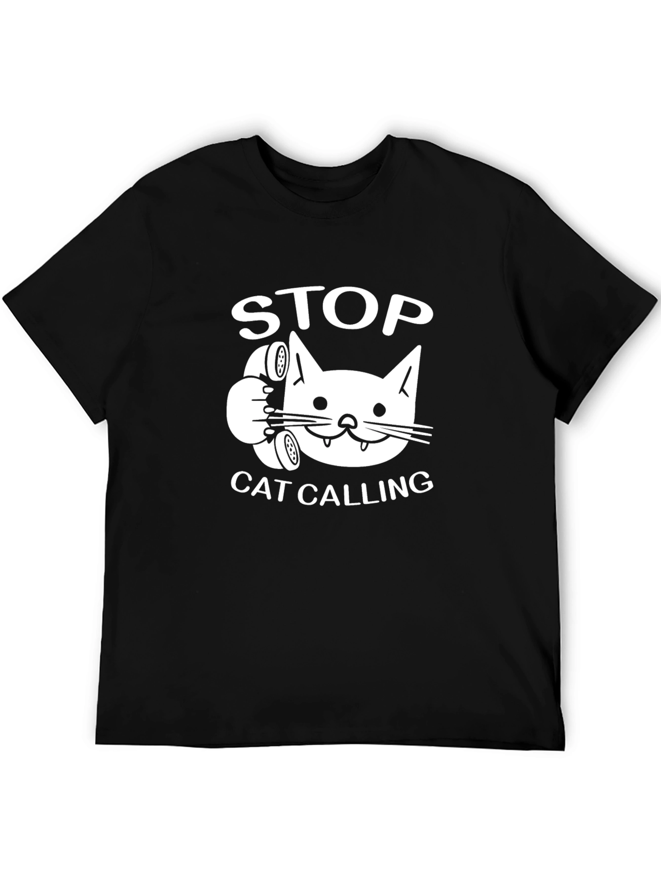 Black Stop Cat Calling Funny Novelty T-Shirt view 5