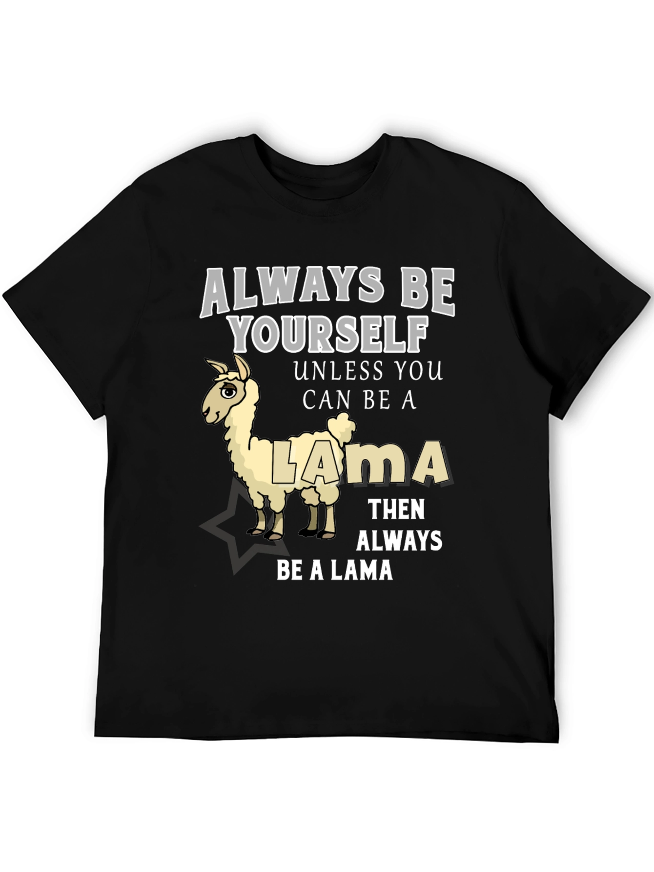 Black Always Be Yourself Unless You Can Be A Llama T-Shirt view 5