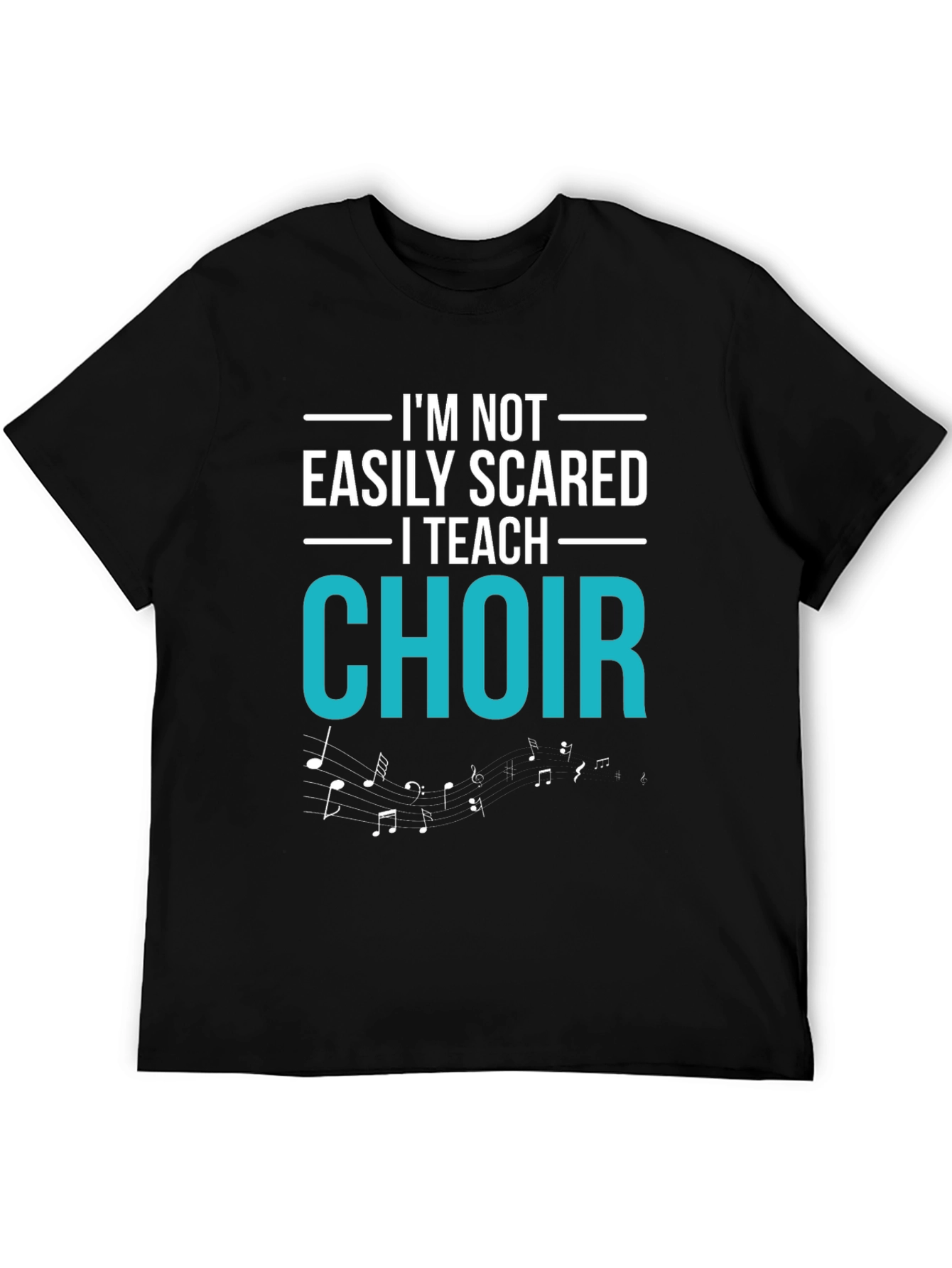 Black Choir Teacher T-Shirt - I'm Not Easily Scared view 5