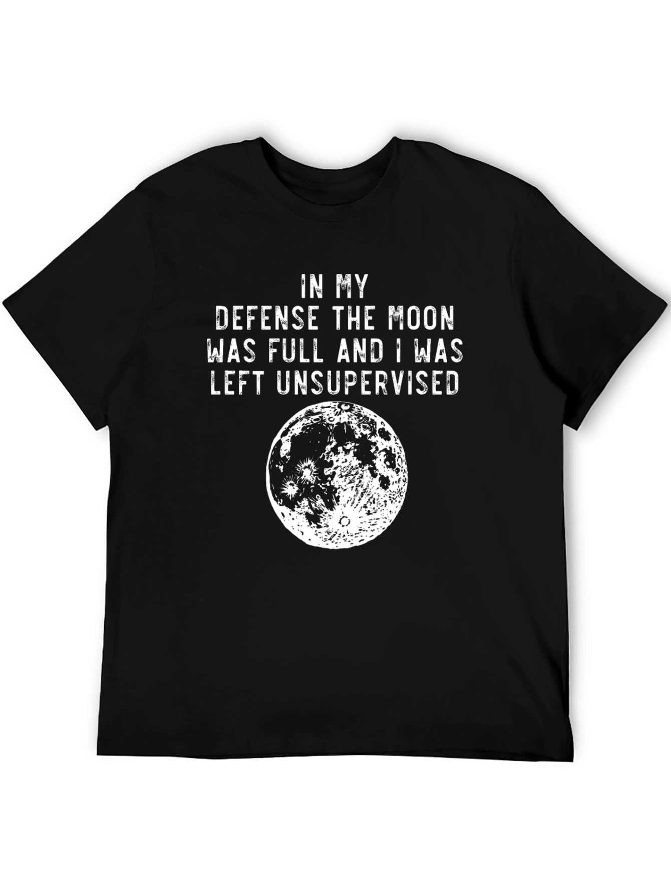 Black Funny Moon T-Shirt: In My Defense I Was Left Unsupervised view 5