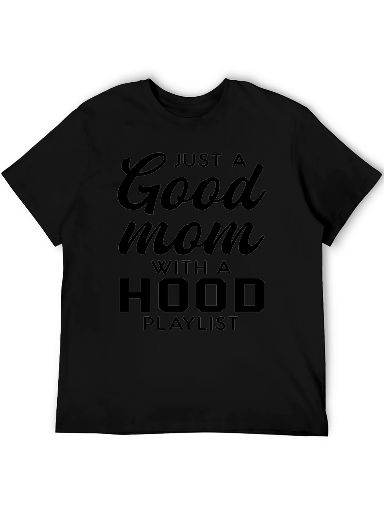 Black Good Mom with a Hood Playlist T-Shirt view 5