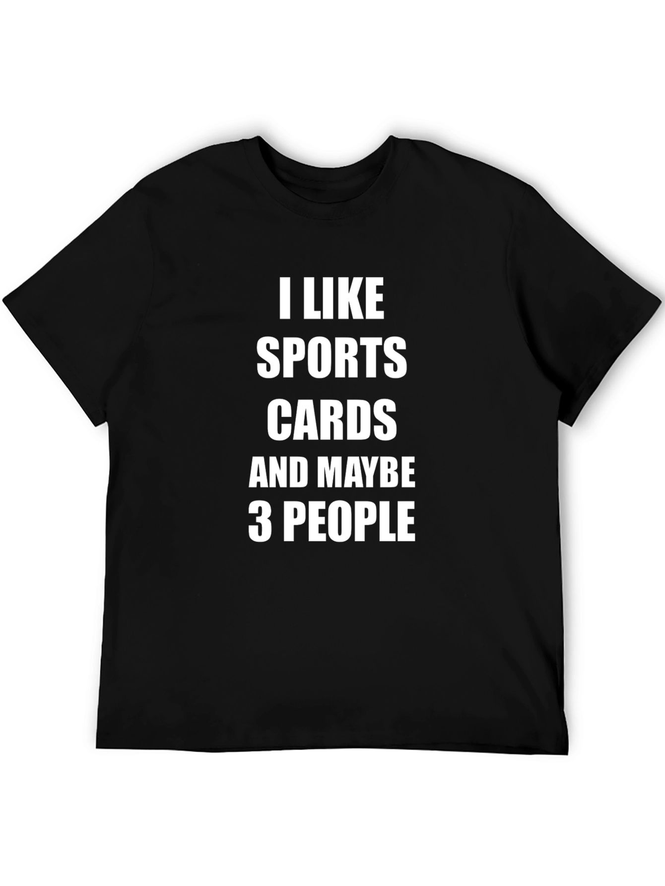 Black Sports Cards T-Shirt: I Like Sports Cards & Maybe 3 People view 5