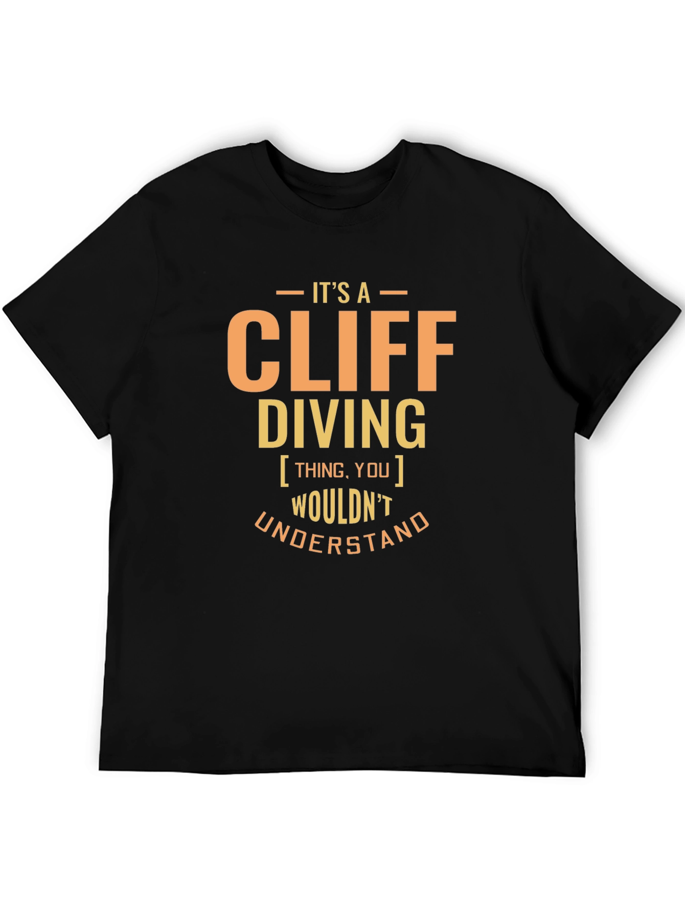 Black It's A Cliff Diving Thing T-Shirt view 5