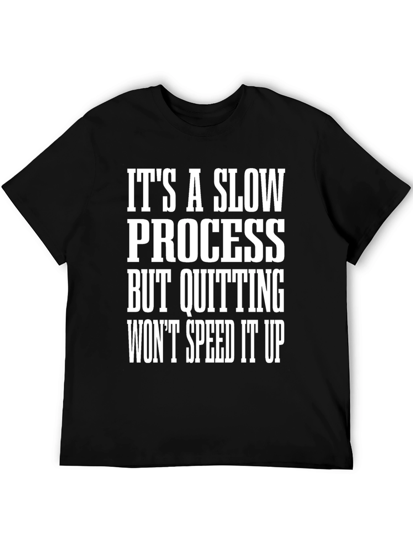 Black Motivational Graphic Tee - Slow Process, No Quitting view 5