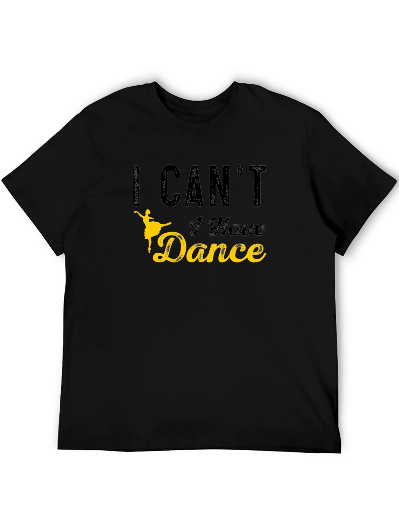 Black I Can't I Have Dance Graphic T-Shirt view 5