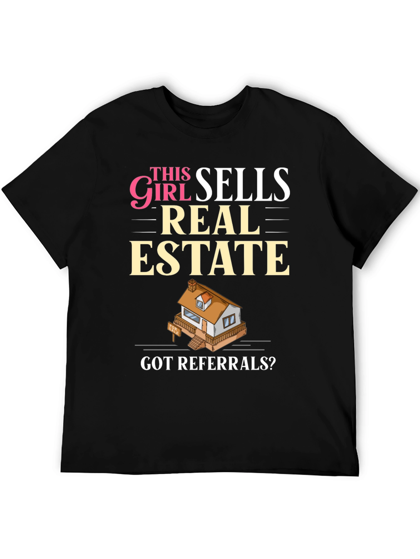 Black This Girl Sells Real Estate T-Shirt - Got Referrals? view 5