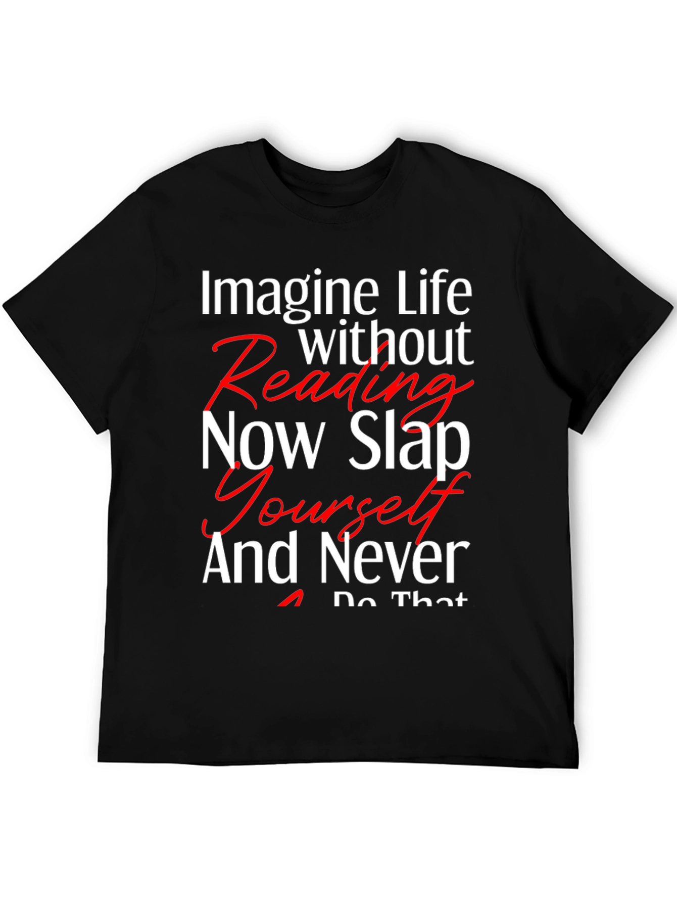 Black Imagine Life Reading T-Shirt - Unisex Funny Tee view 5