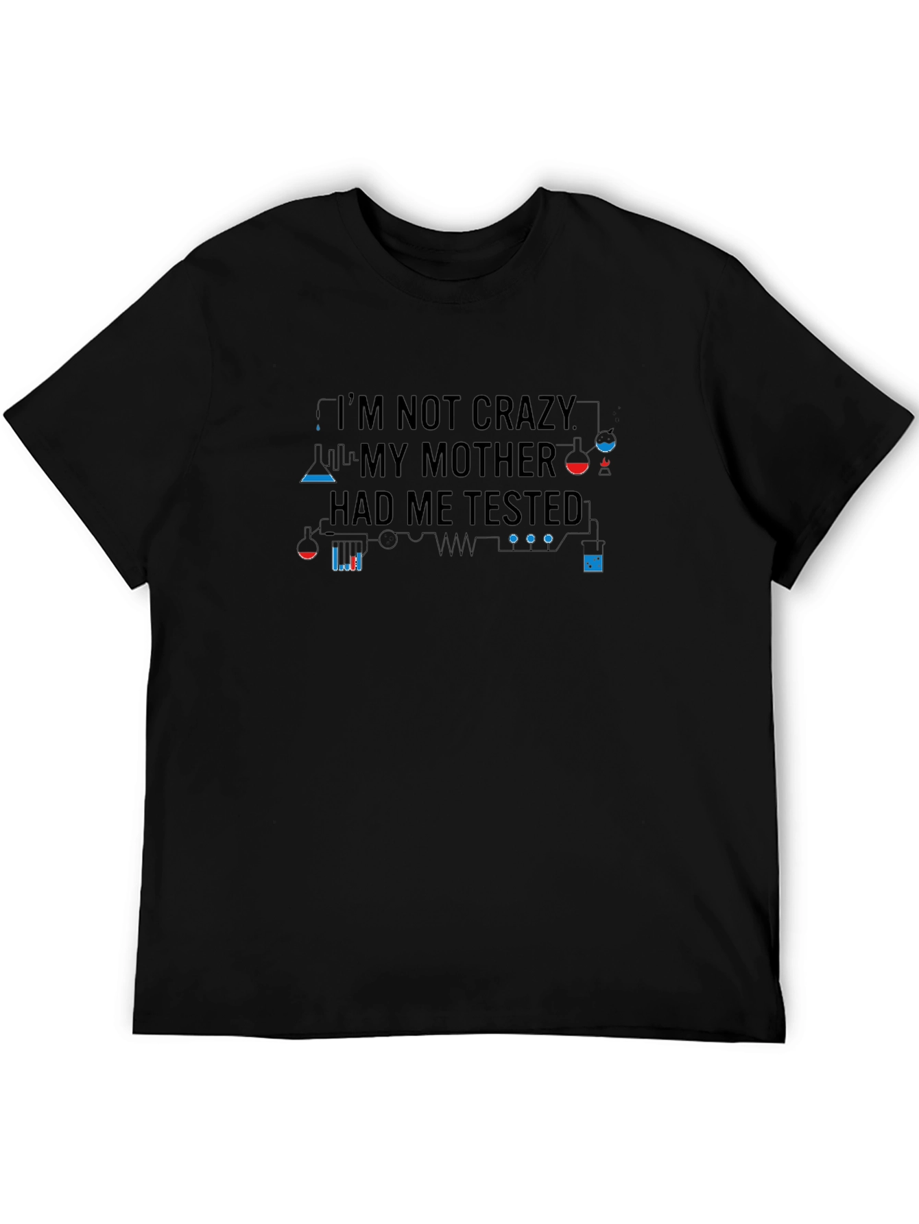 Crazy Mother Tested T-Shirt - Funny Science Tee - 5
