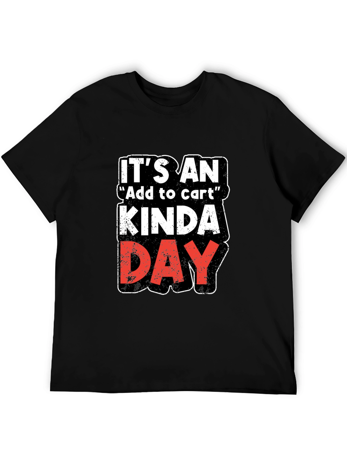 Black It's an Add to Cart Kinda Day Black T-Shirt view 5
