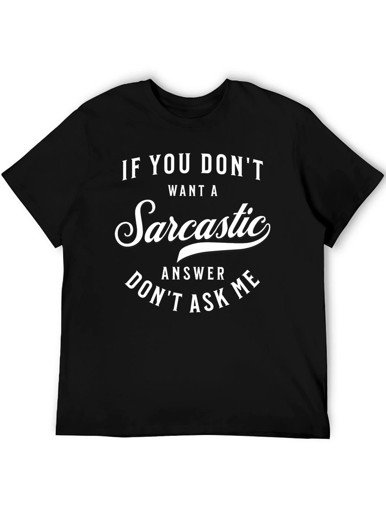 Black Sarcastic Answer T-Shirt - Funny Graphic Tee view 5