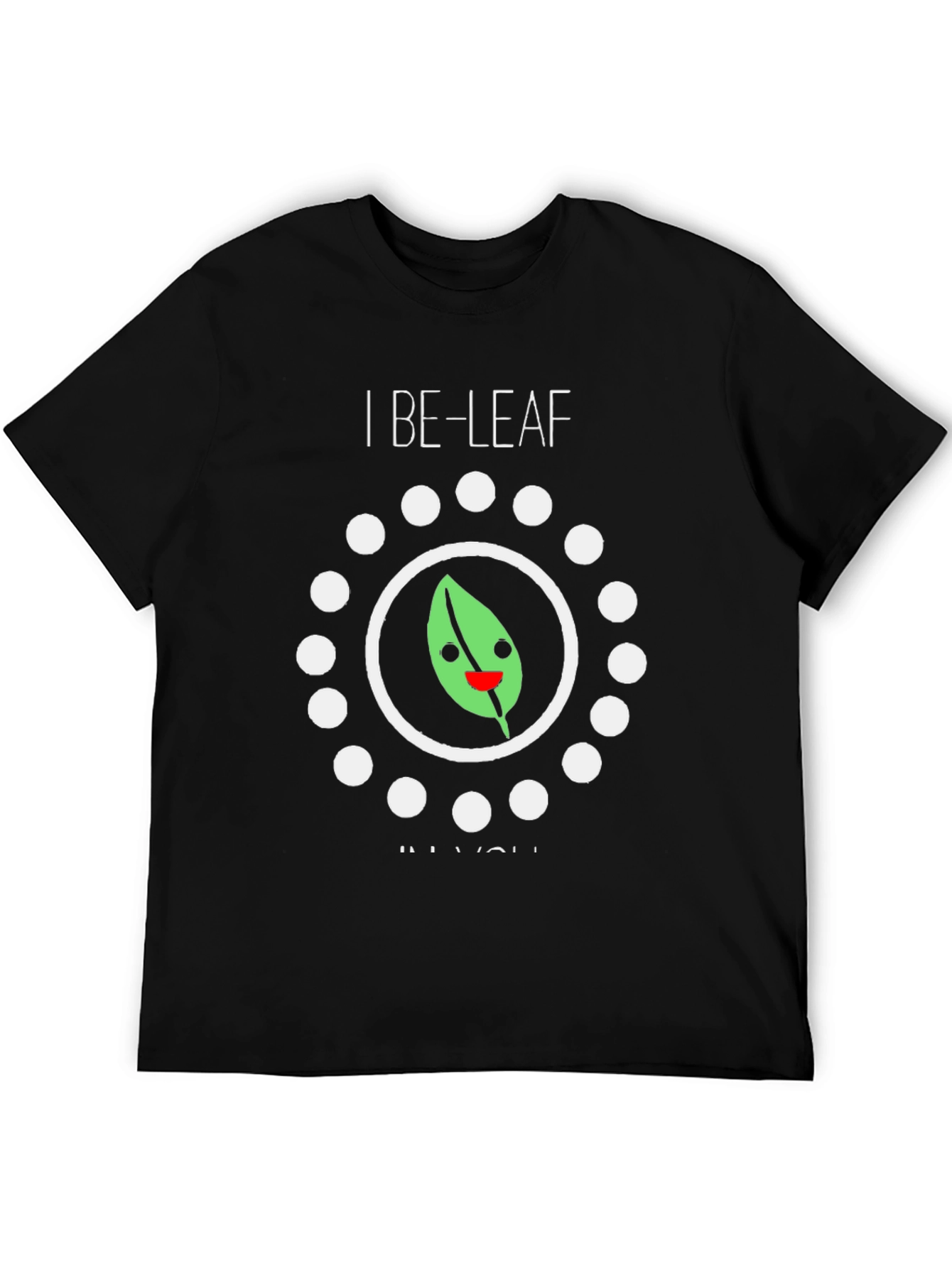 Black I Be-Leaf In You Graphic Tee - Black Cotton T-Shirt view 5