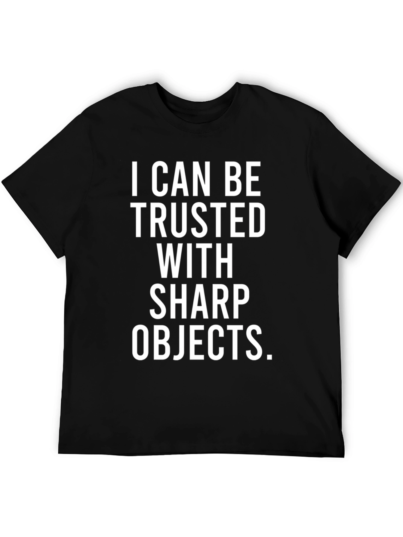 Black Funny Trustworthy Sharp Objects Humor Graphic T-Shirt view 5