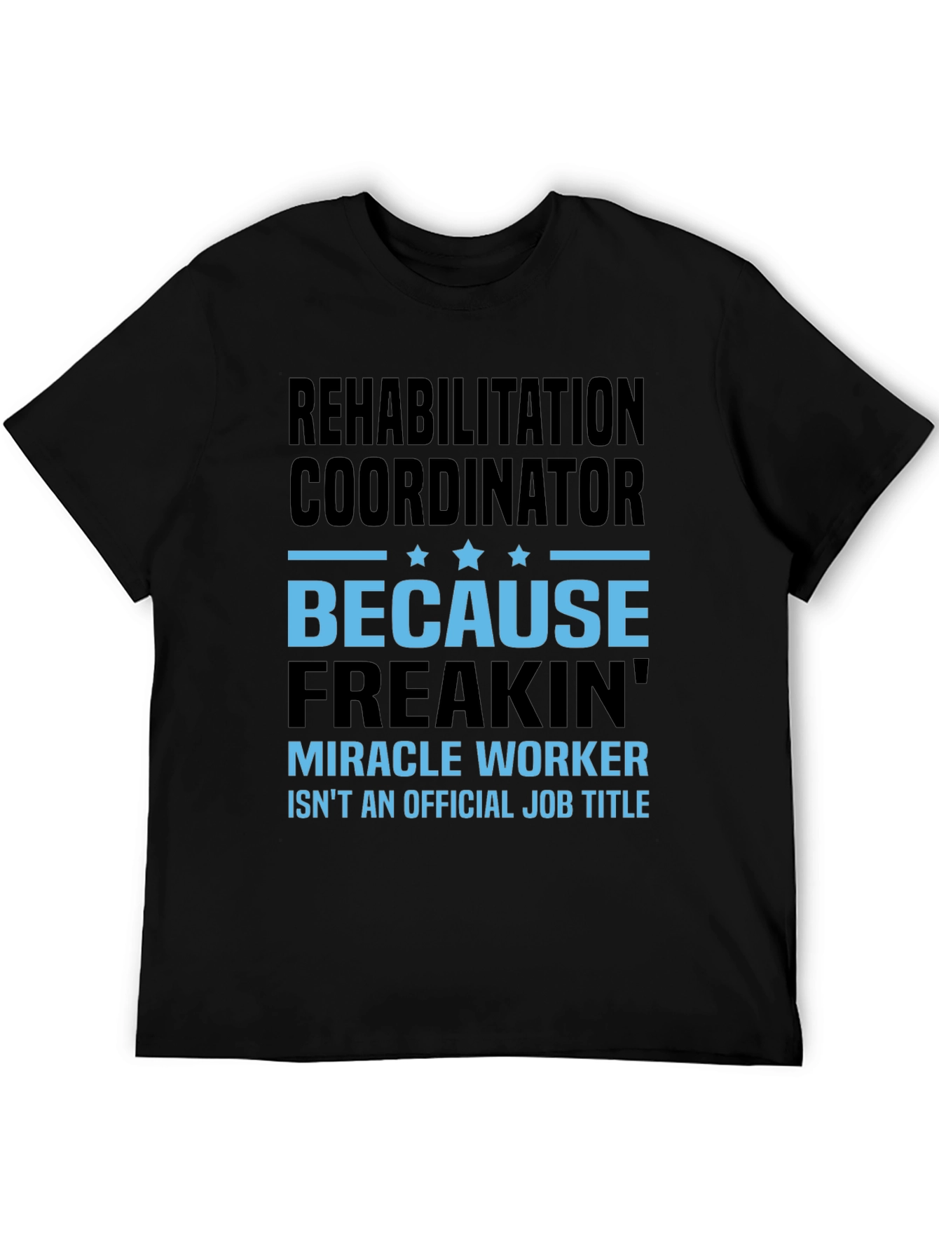 Black Rehabilitation Coordinator T-Shirt view 5