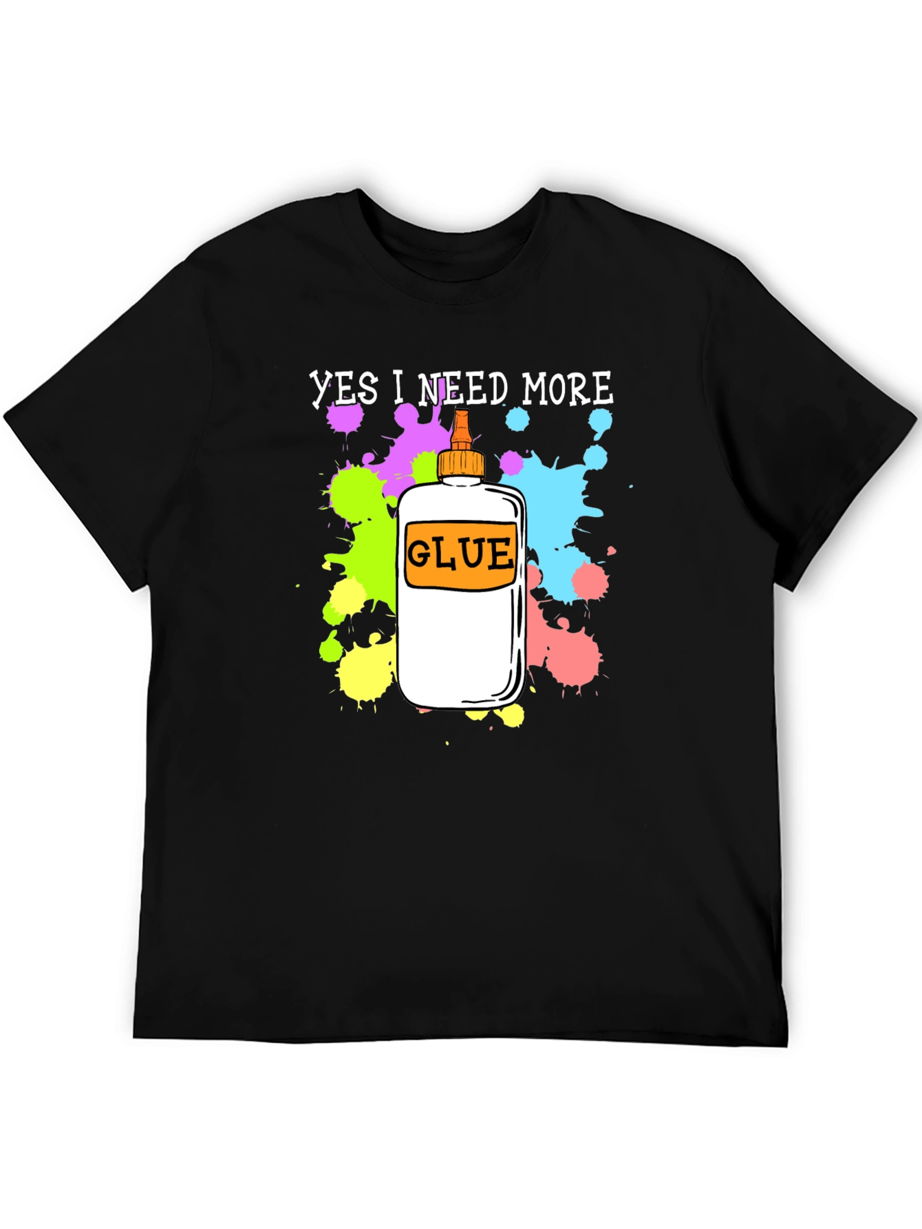 Black Yes I Need More Glue T-Shirt - Arts & Crafts Apparel view 5