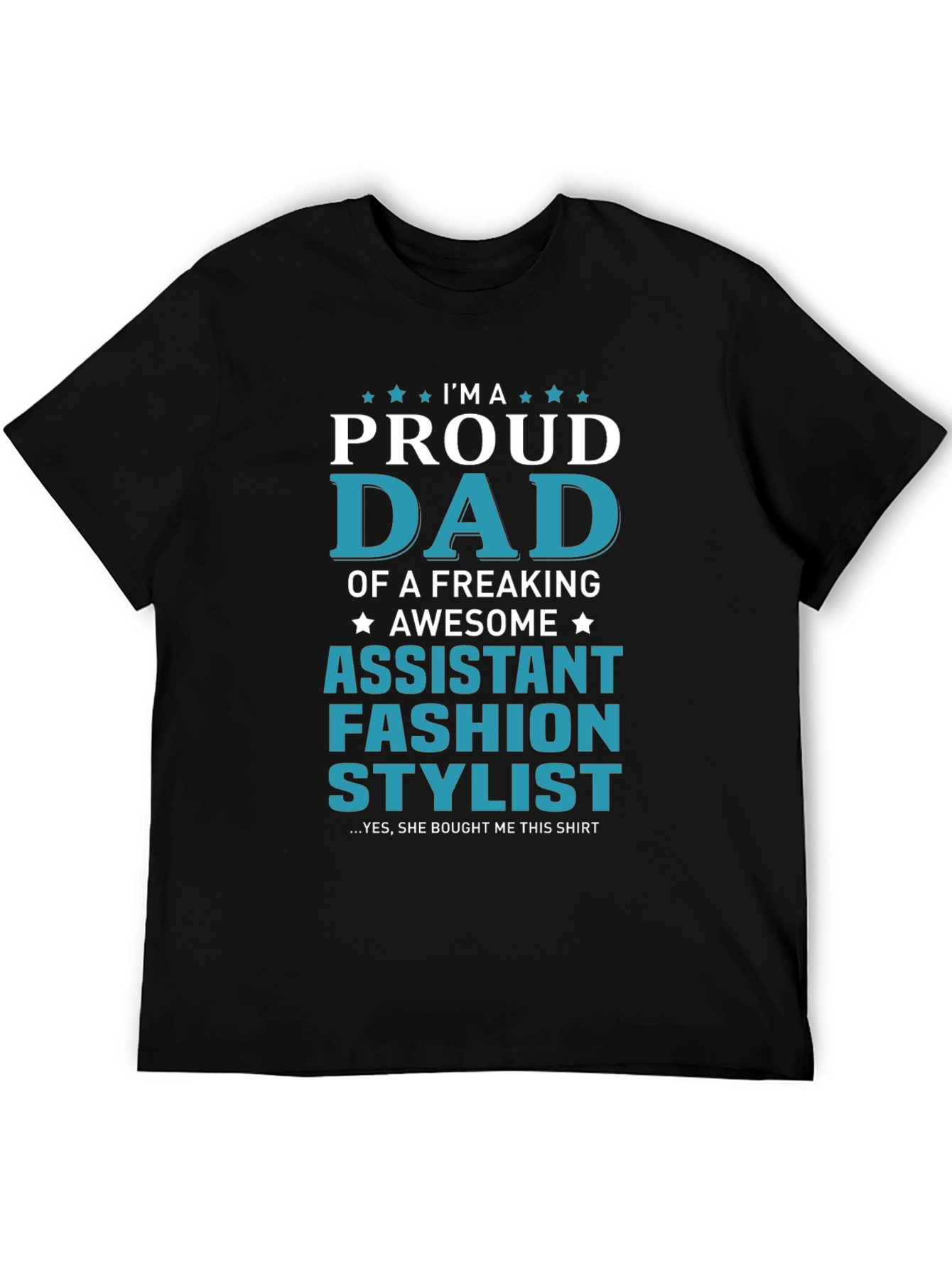 Black Proud Dad Assistant Fashion Stylist Graphic T-Shirt view 5
