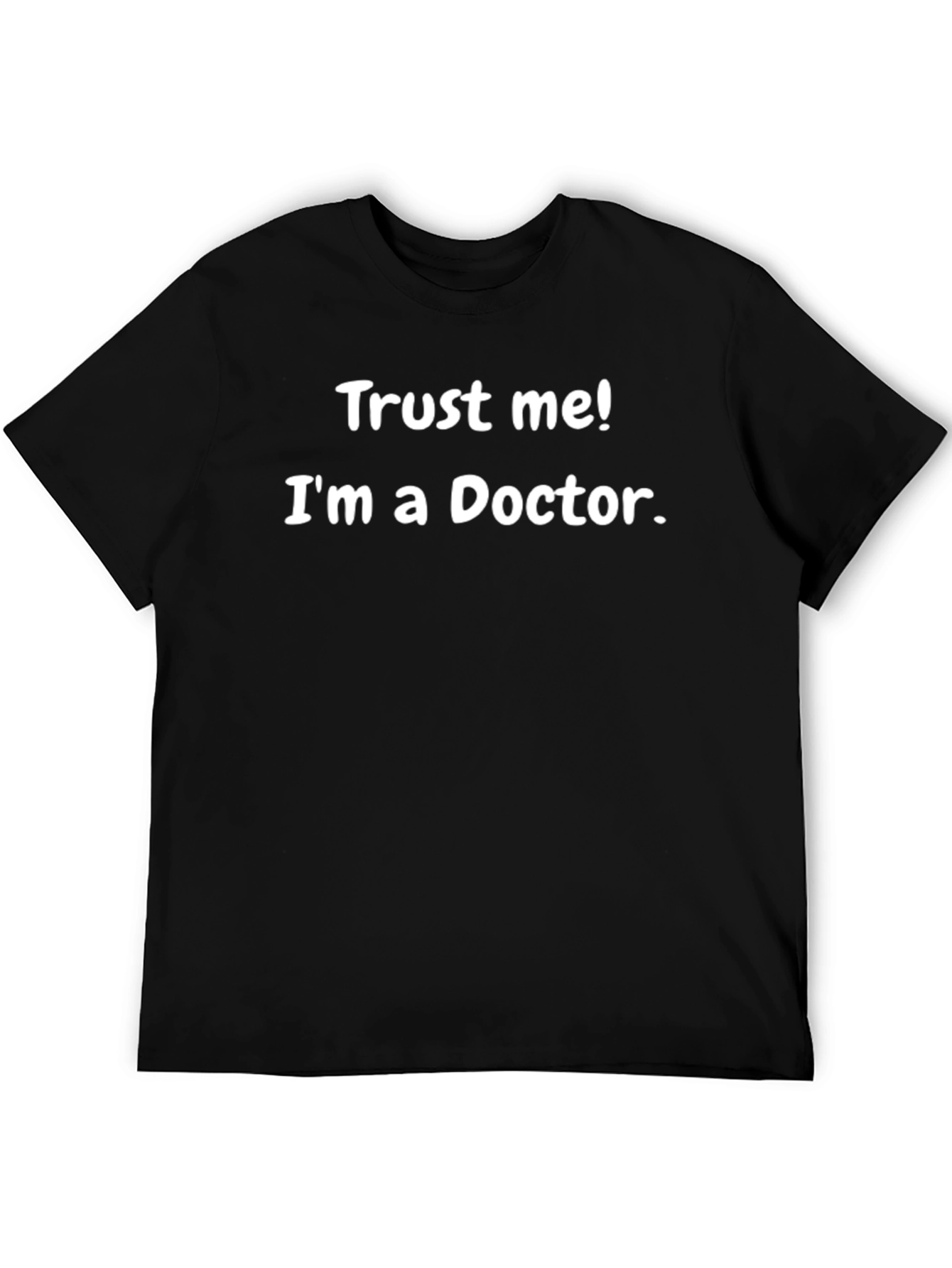 Black Trust Me I'm A Doctor Funny Graphic Tee view 5