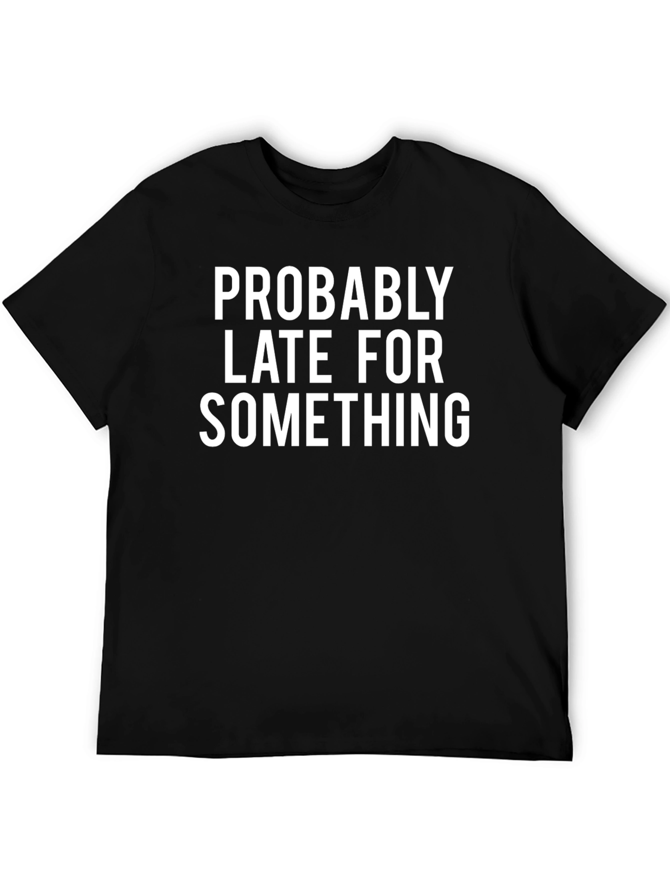 Black Funny "Probably Late" Graphic Tee view 5