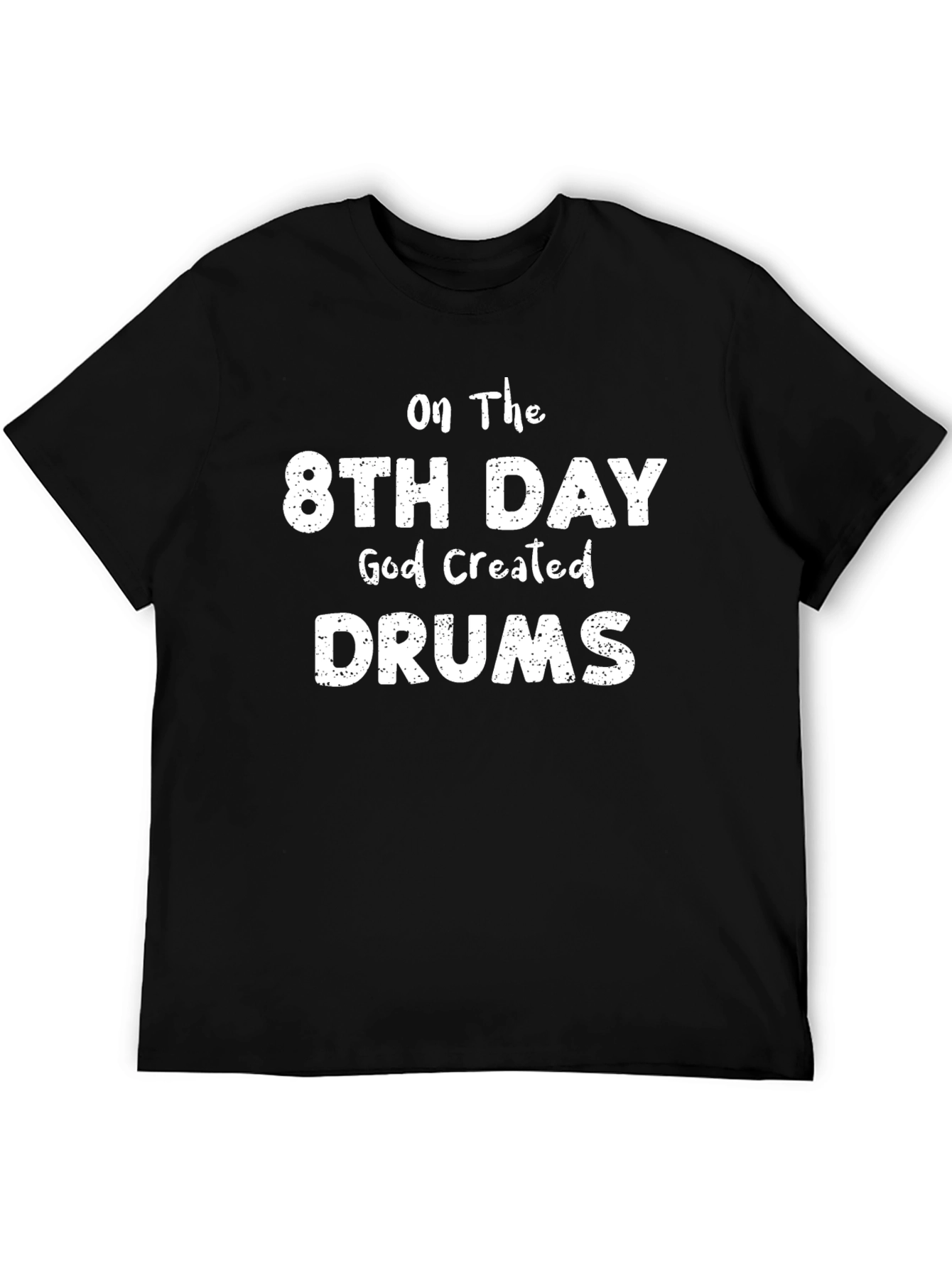 Black On The 8th Day God Created Drums T-Shirt view 5