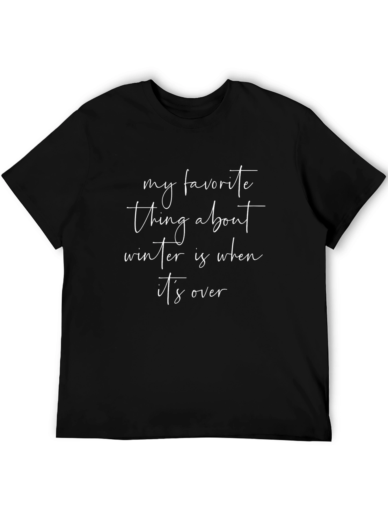 Black Funny Winter Hater T-Shirt - "My Favorite Thing About Winter" view 5