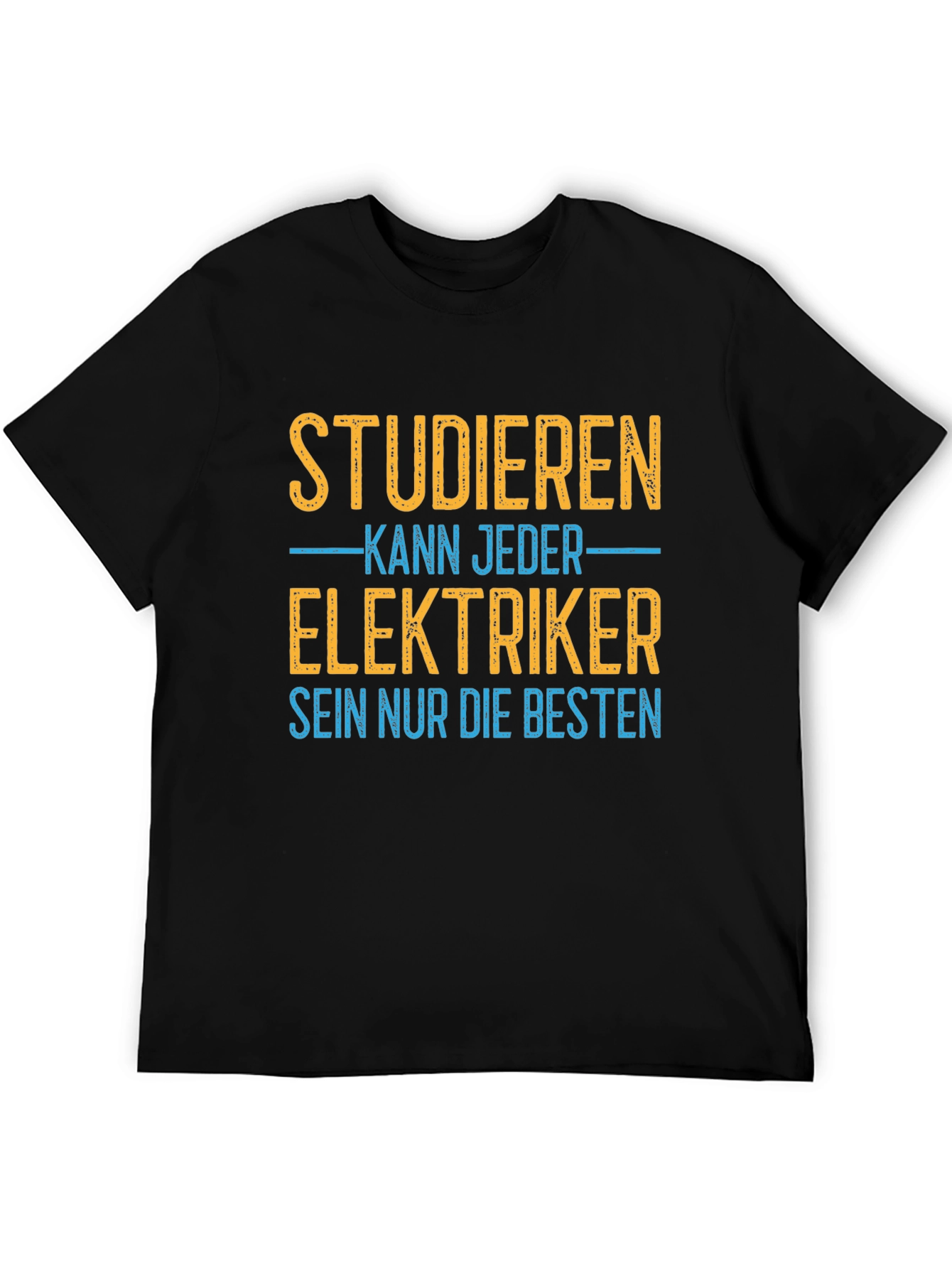 Black Studieren Kann Jeder Elektriker T-Shirt view 5