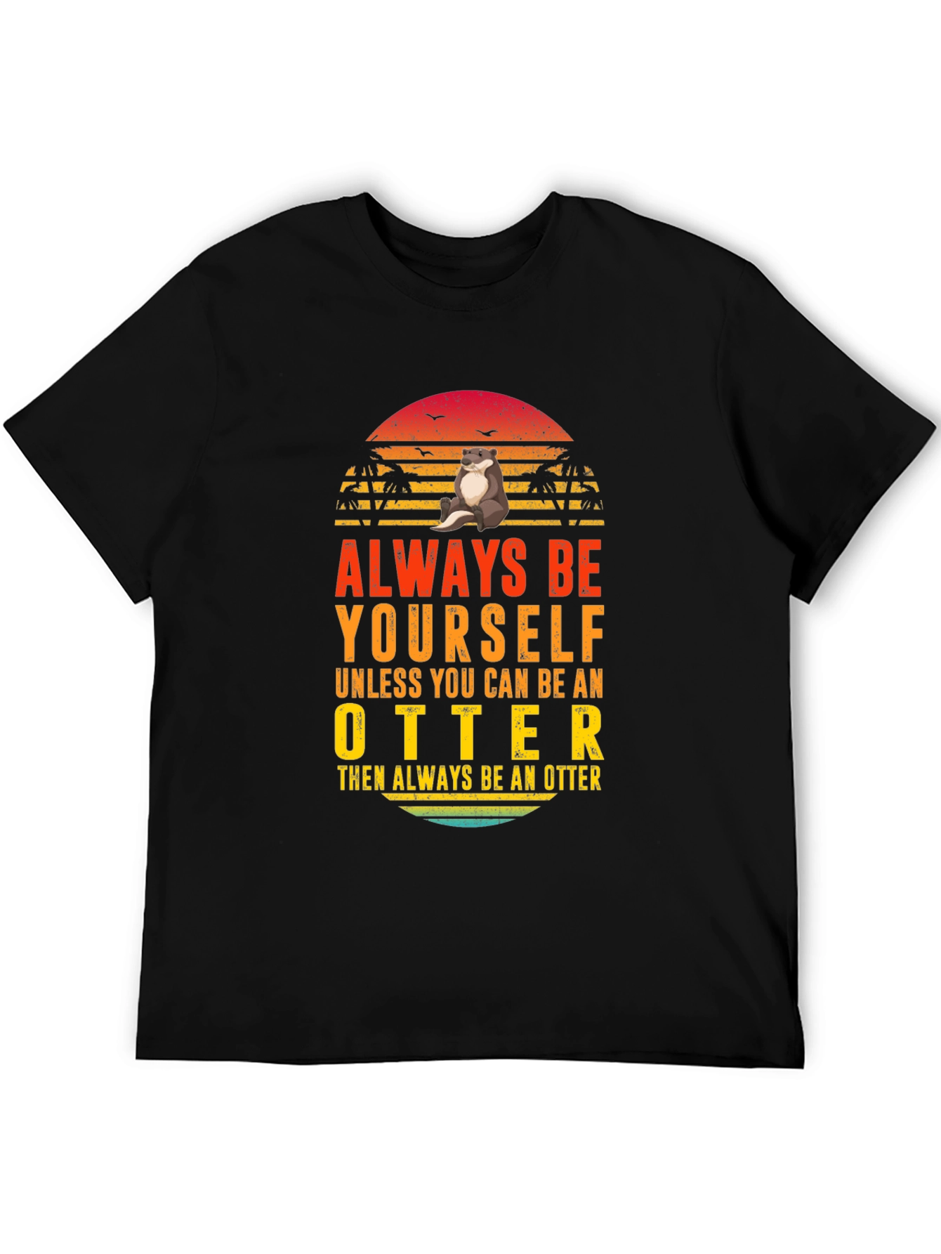 Black Always Be Yourself Otter T-Shirt view 5