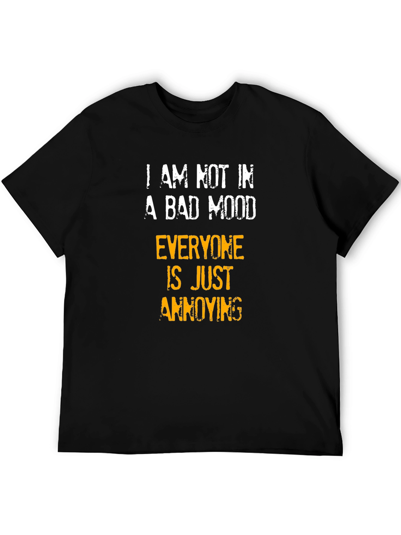Black Funny Sarcastic Humor T-Shirt - Bad Mood Annoying view 5