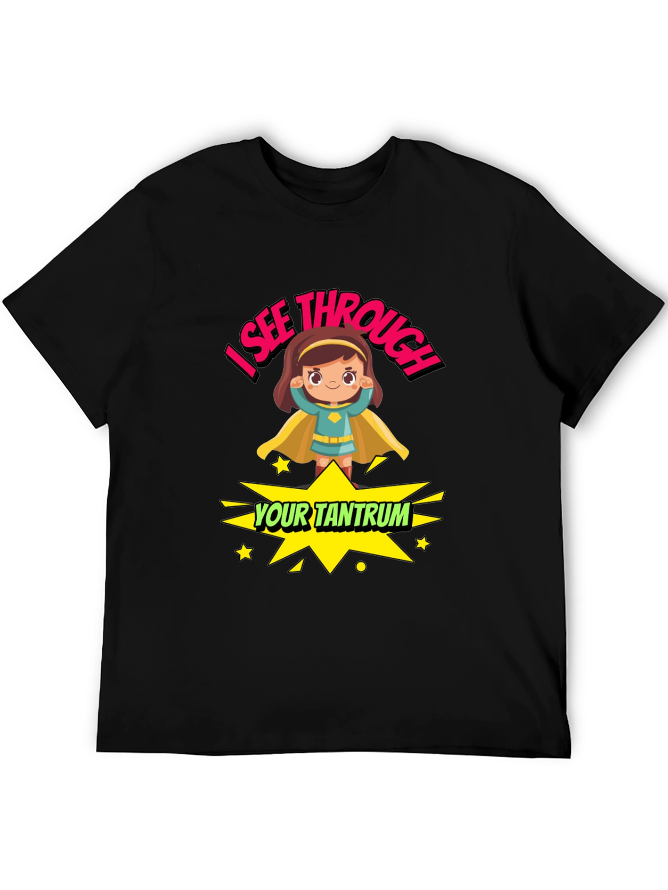 I See Through Your Tantrum T-Shirt - Superhero Mom Tee - 5