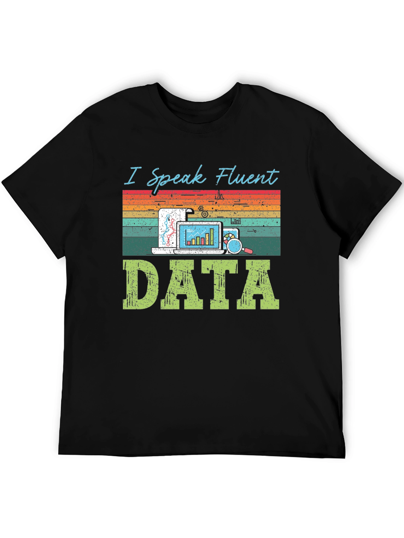 Black I Speak Fluent Data T-Shirt - Data Analyst Tee view 5