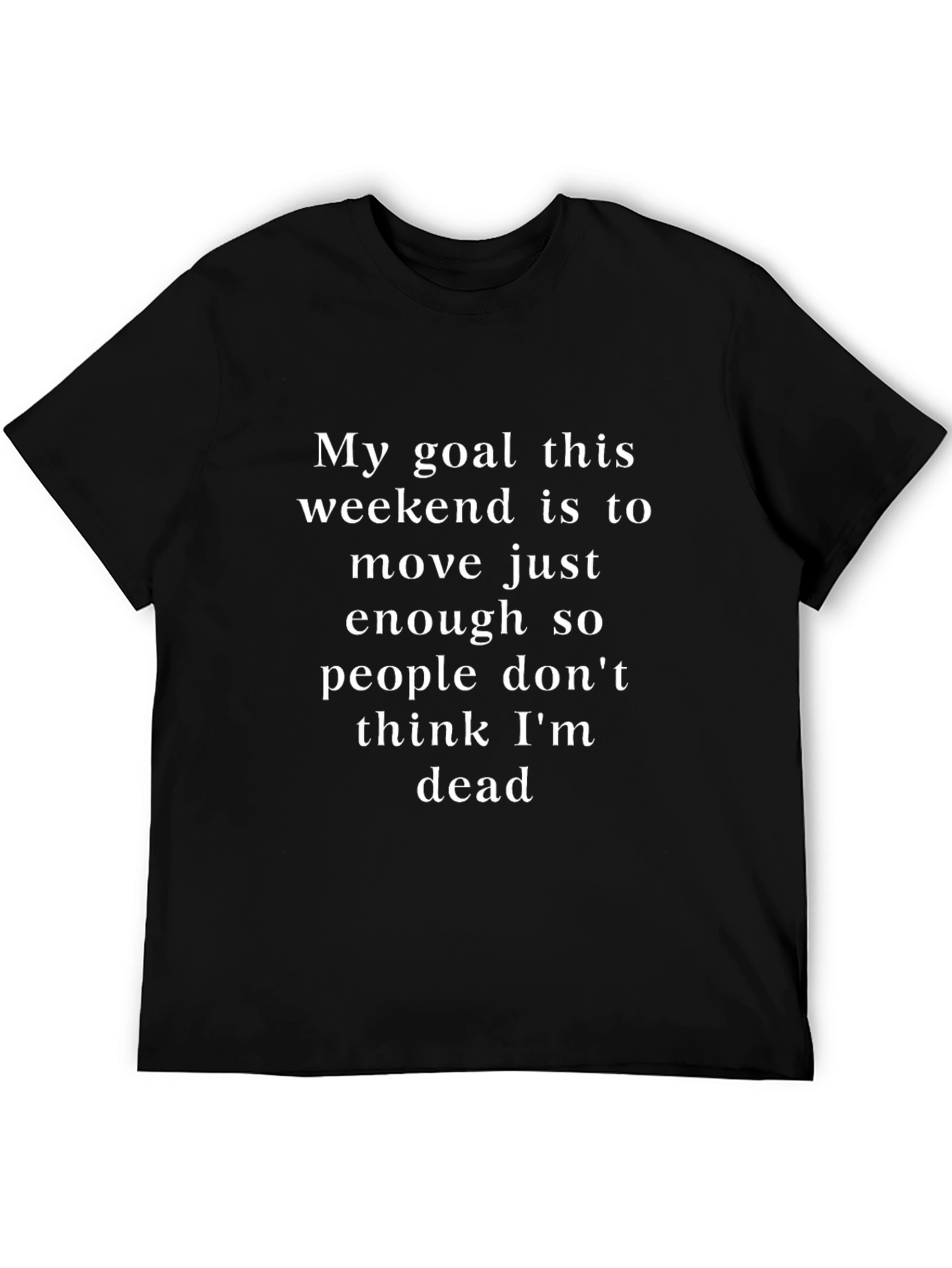 Black Funny Weekend Goal T-Shirt - Move Just Enough view 5