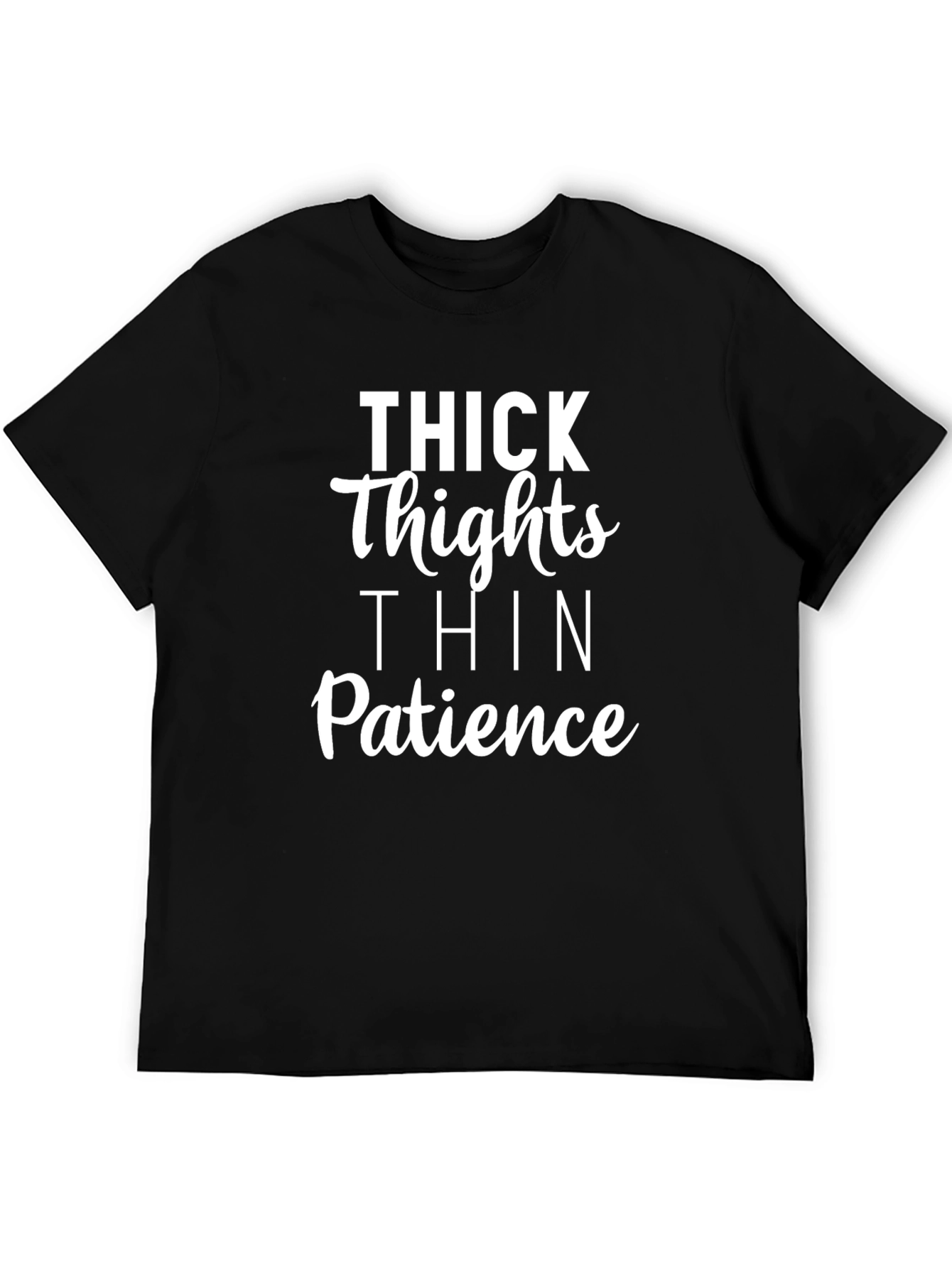 Black Thick Thighs Thin Patience Graphic Tee view 5
