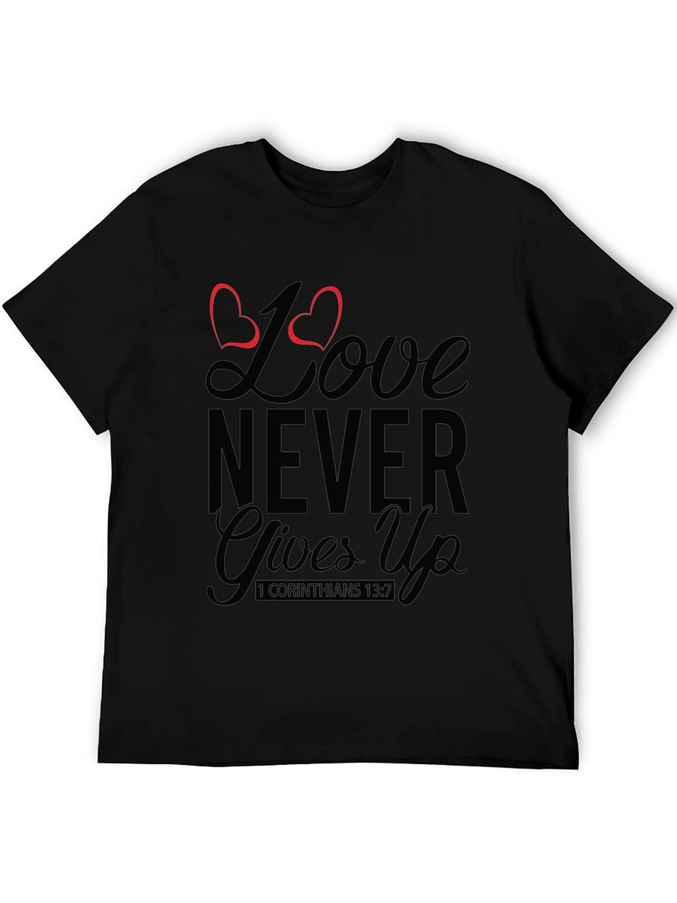 Black Love Never Gives Up Black T-Shirt view 5