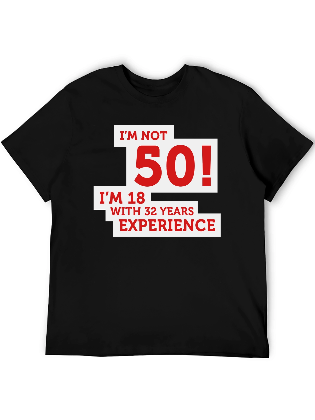Black Funny 50th Birthday T-Shirt - I'm Not 50! view 5