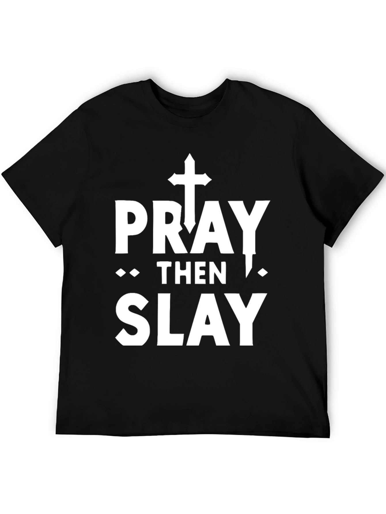 Black Pray Then Slay Graphic T-Shirt view 5
