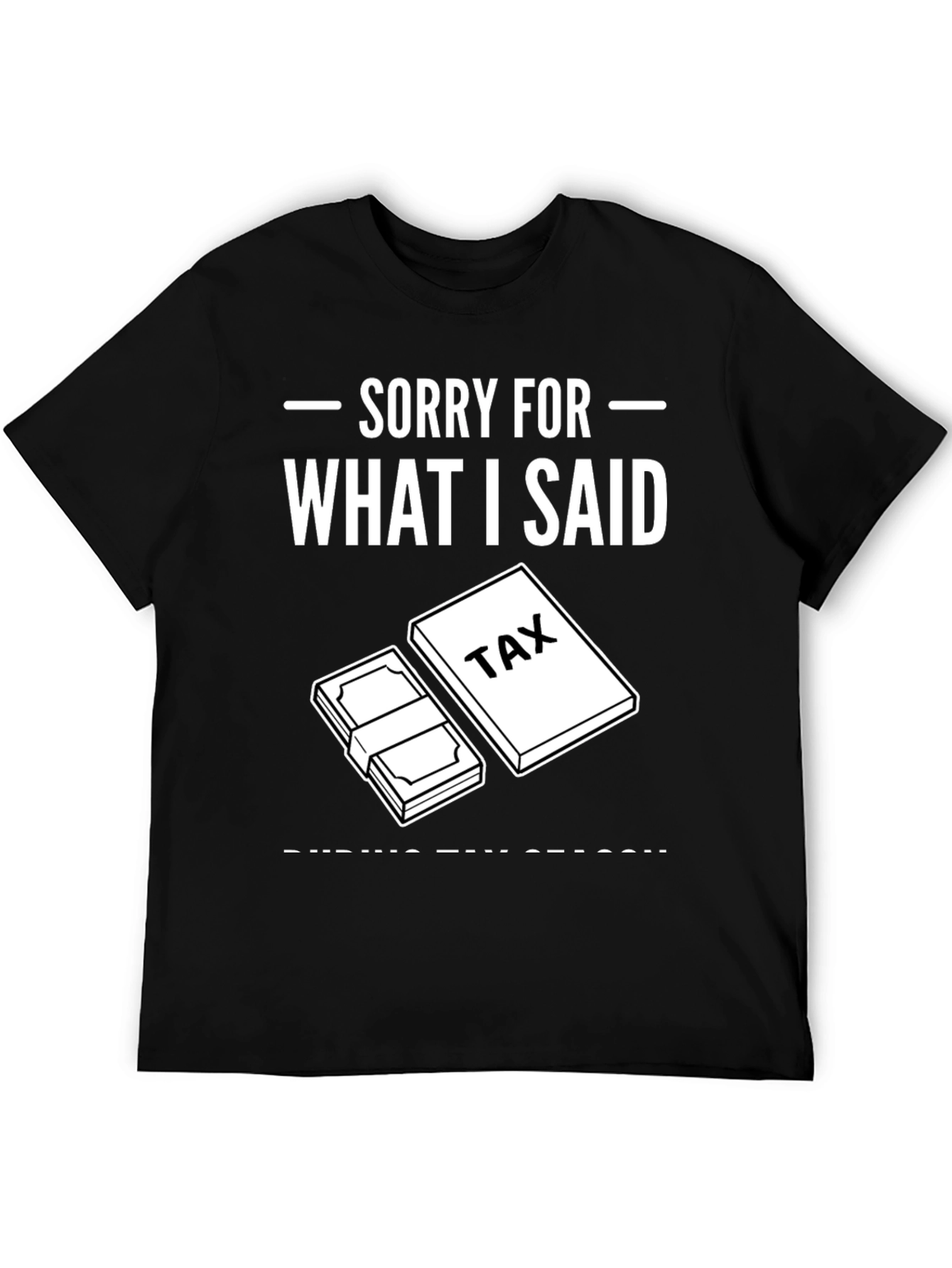 Black Sorry For What I Said T-Shirt view 5