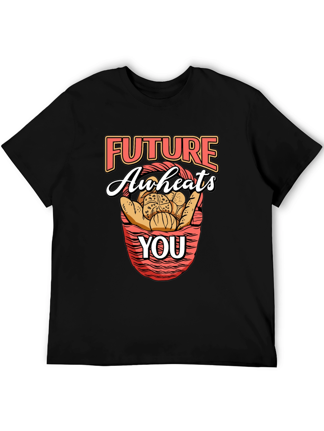 Black Future Awheats You Funny Baker T-Shirt view 5