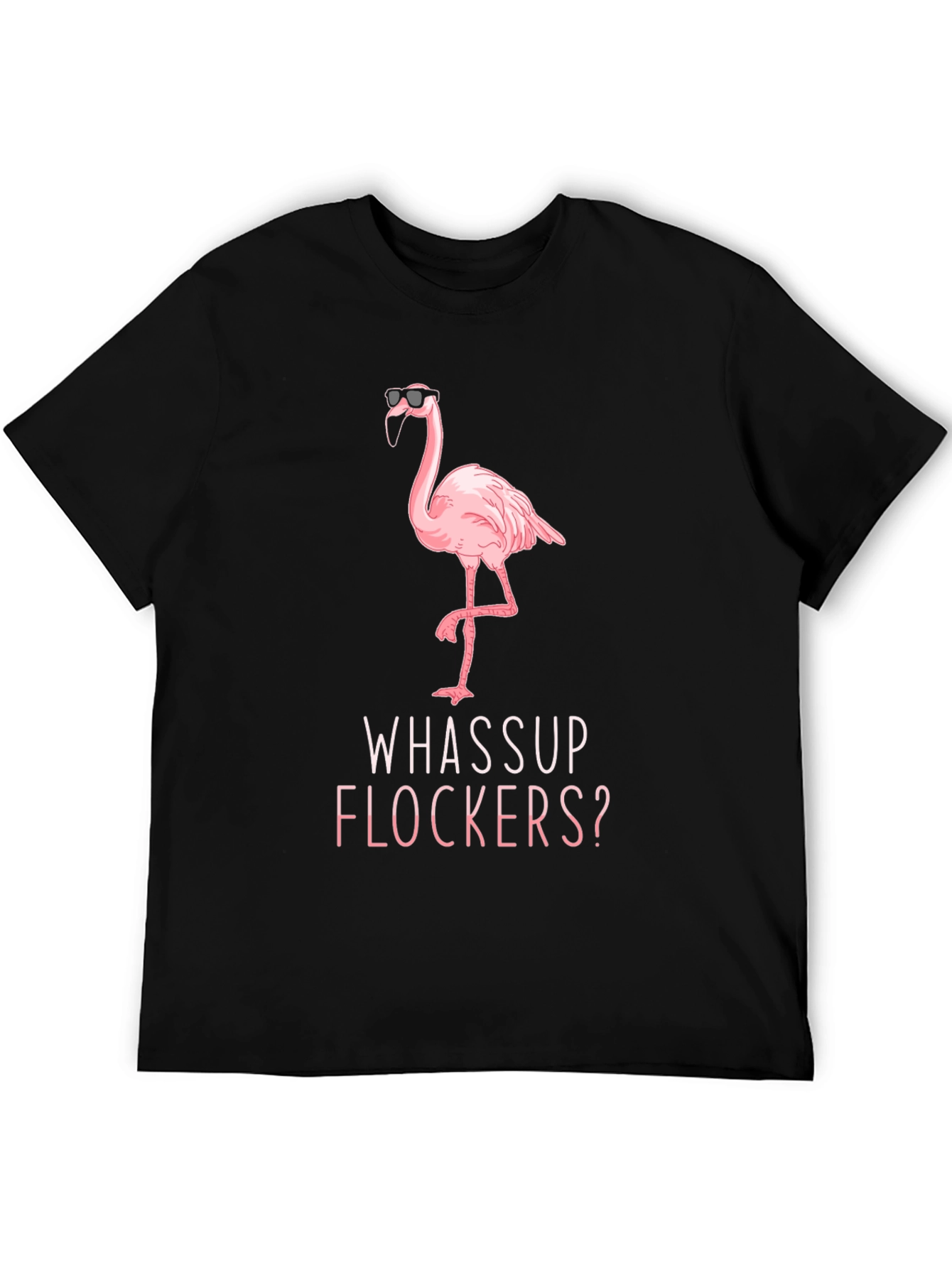 Black Whassup Flockers? Flamingo T-Shirt - Cool & Funny view 5