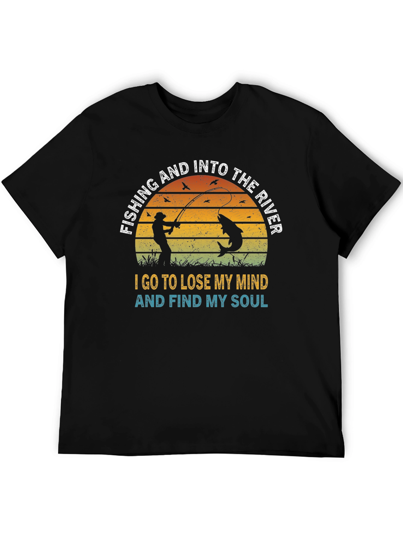 Fishing T-Shirt: Lose Your Mind, Find Your Soul - 5