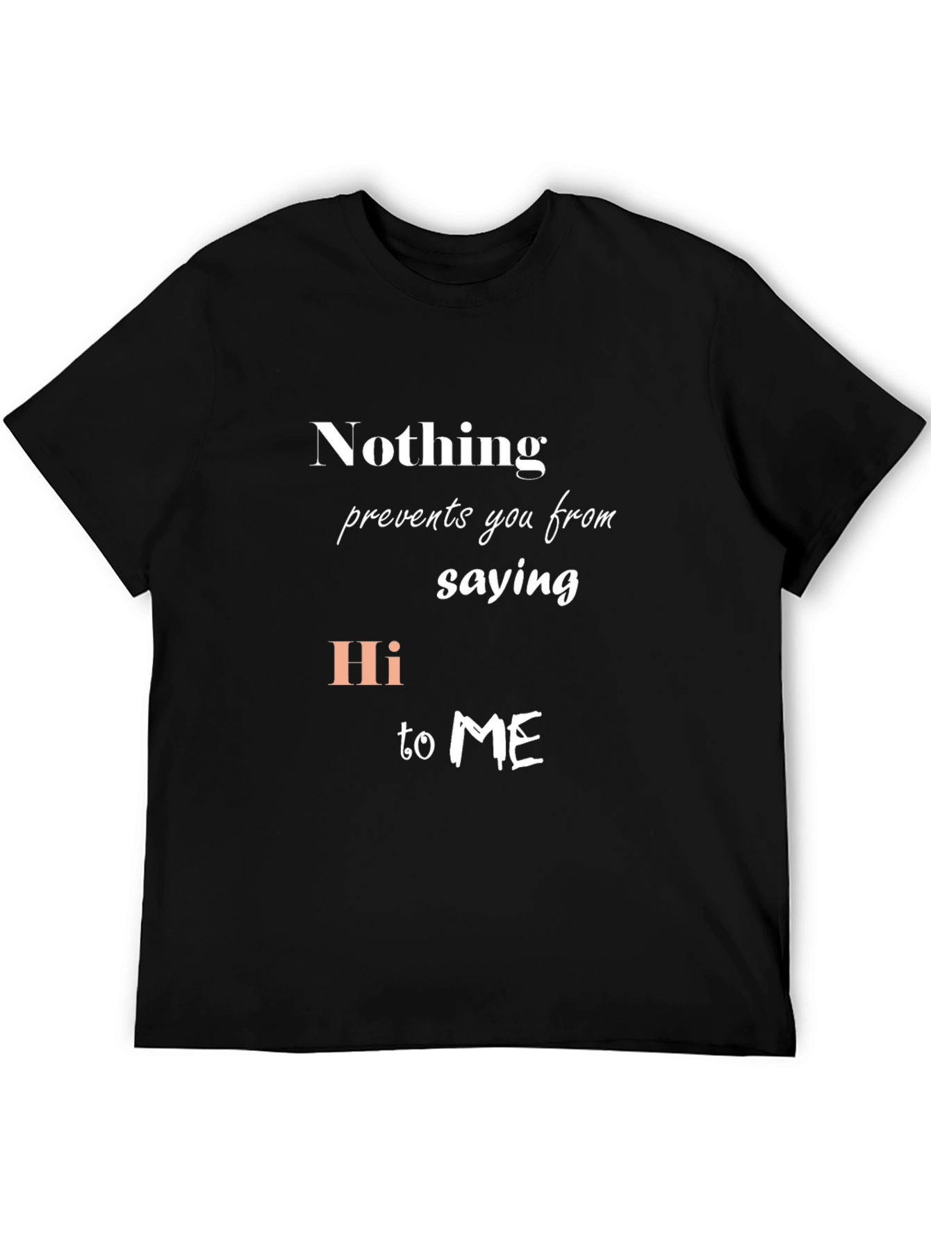 Black Funny Graphic Tee: Nothing Prevents You Saying Hi view 5