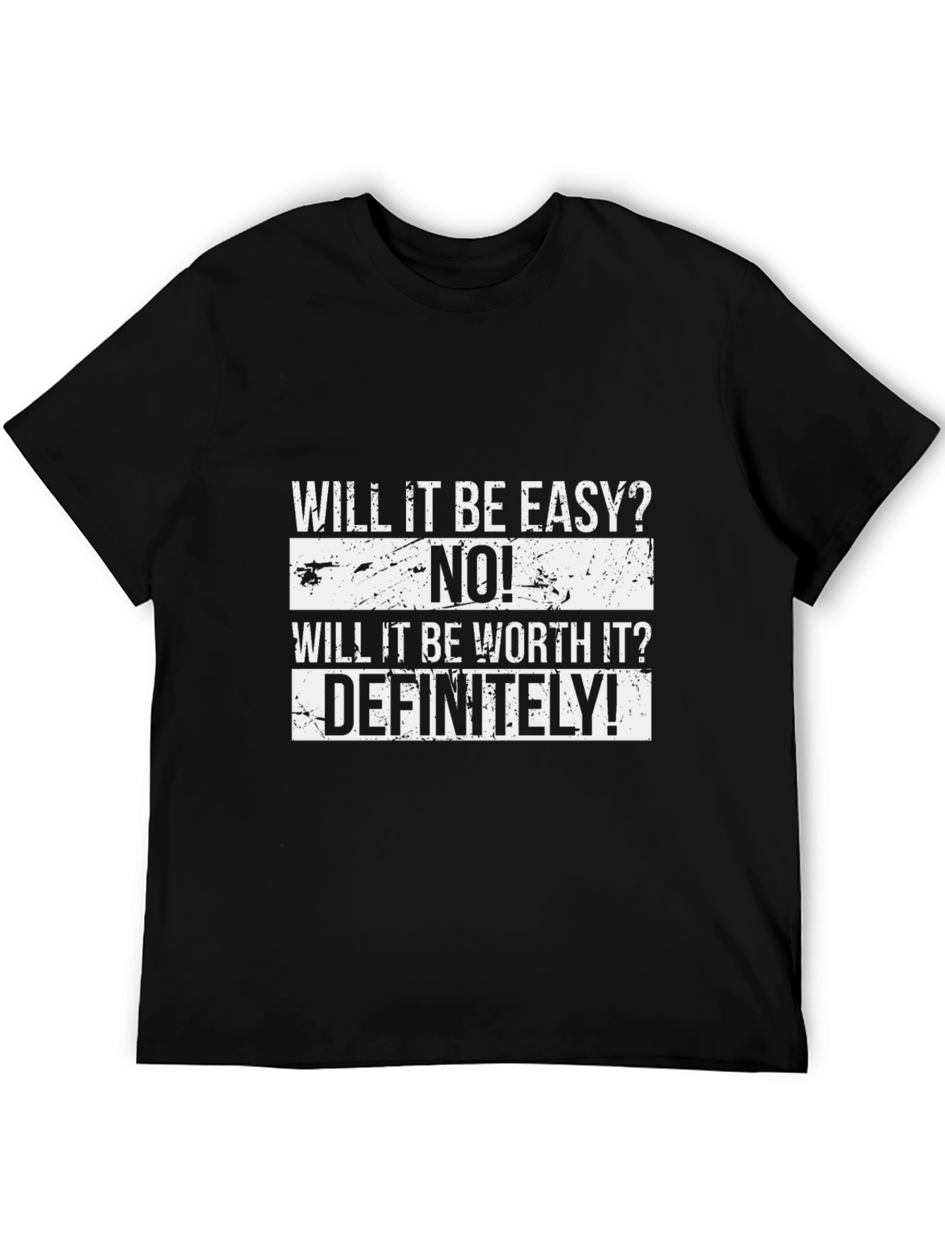 Black Motivational T-Shirt: Will It Be Easy? No! Definitely! view 5