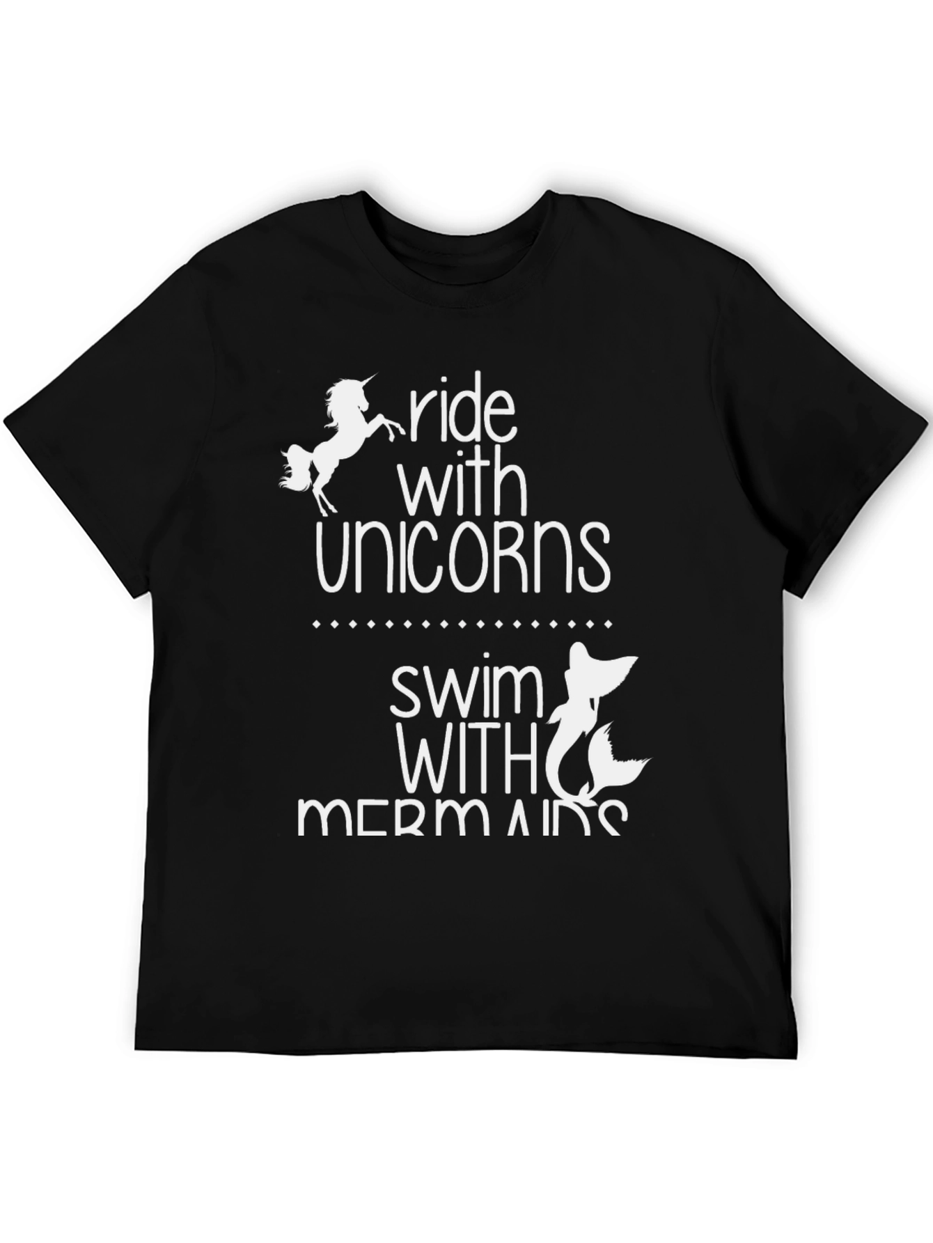 Black Ride with Unicorns & Swim with Mermaids Black T-Shirt view 5