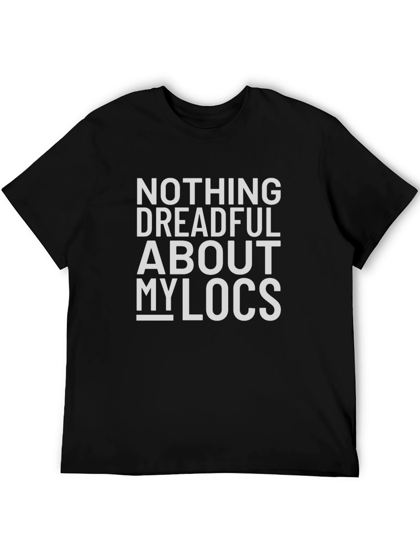 Nothing Dreadful About My Locs T-Shirt - 5
