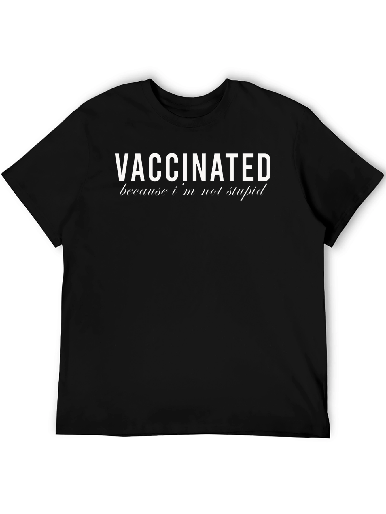 Black Vaccinated Graphic T-Shirt - Unisex Anti-Stupid Tee view 5