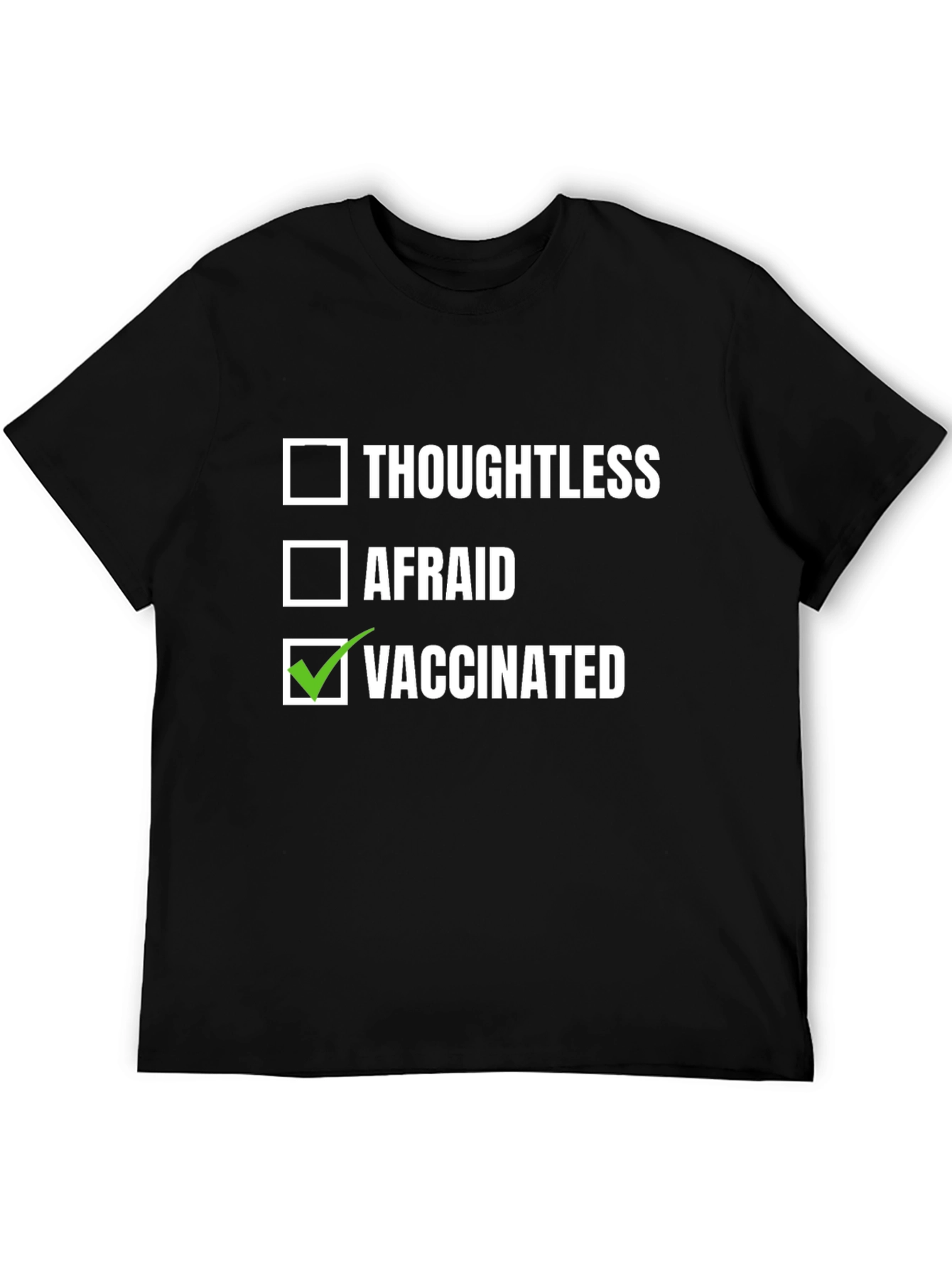 Black Vaccinated Humor Tee - Thoughtless Afraid Choice T-Shirt view 5