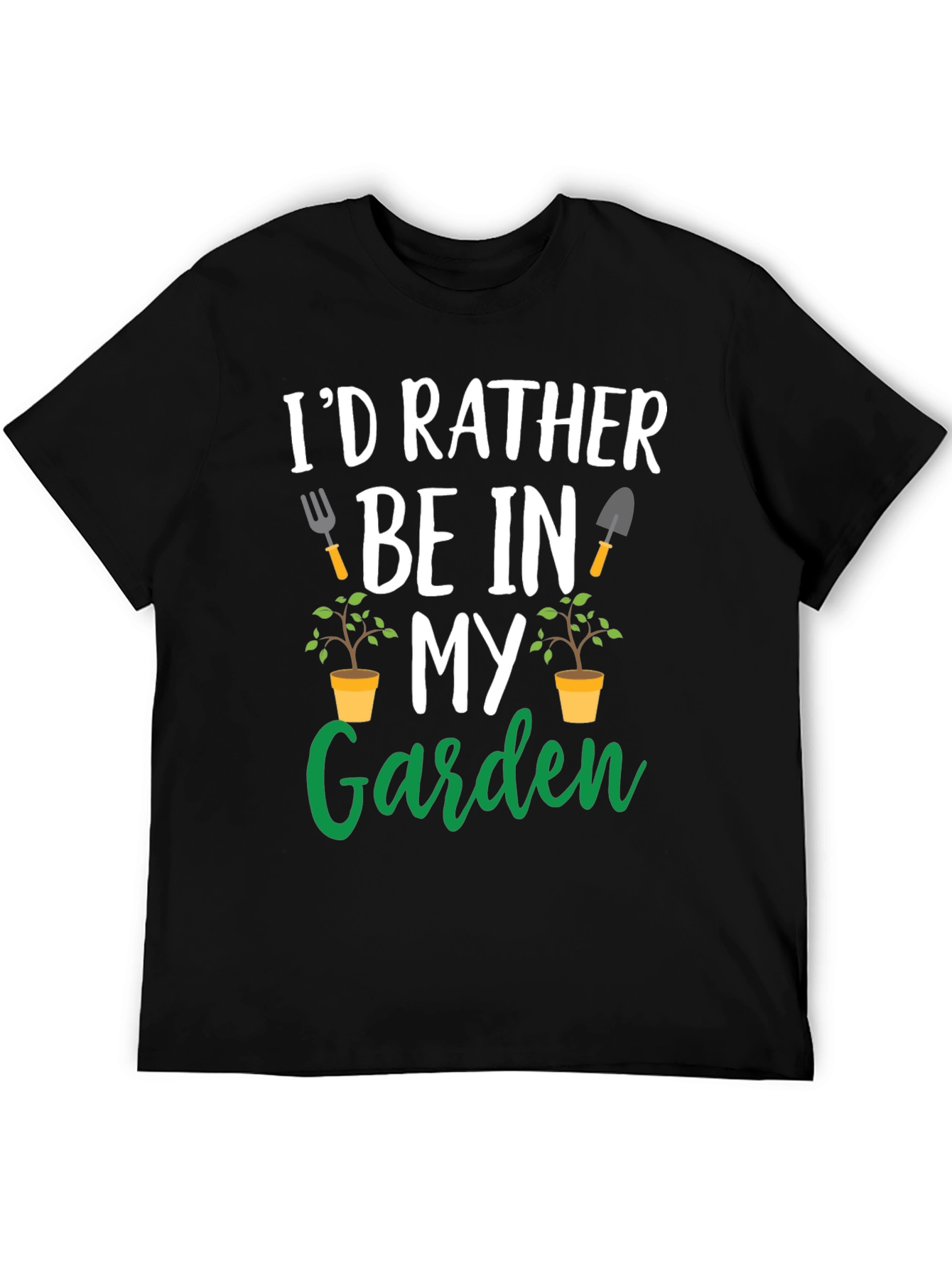 Black Gardening T-Shirt: I'd Rather Be In My Garden view 5