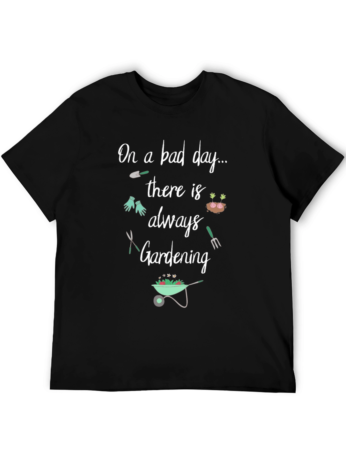 Black Gardening T-Shirt: On a Bad Day, Gardening view 5