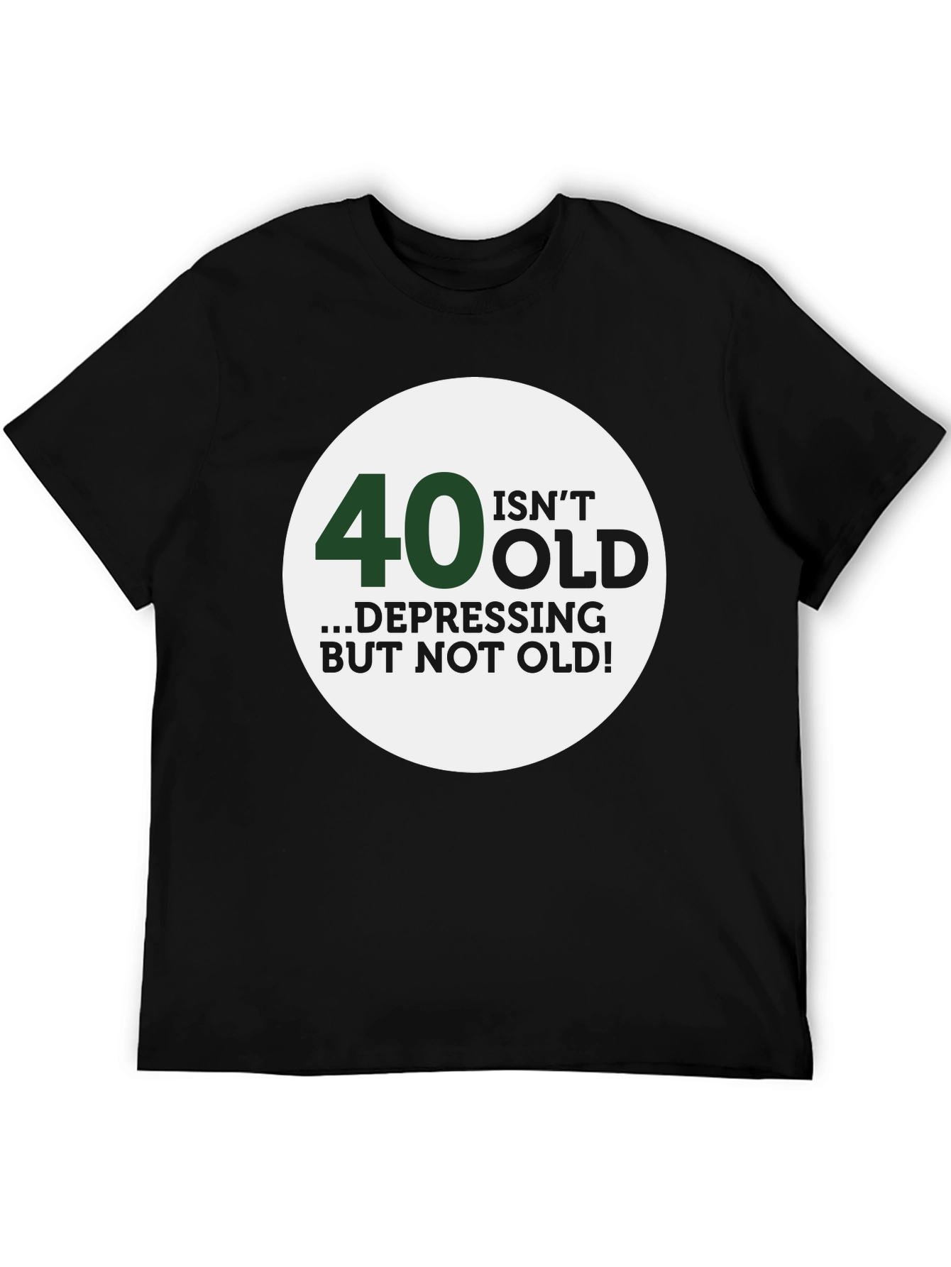Black 40 Isn't Old Men's Graphic T-Shirt view 5