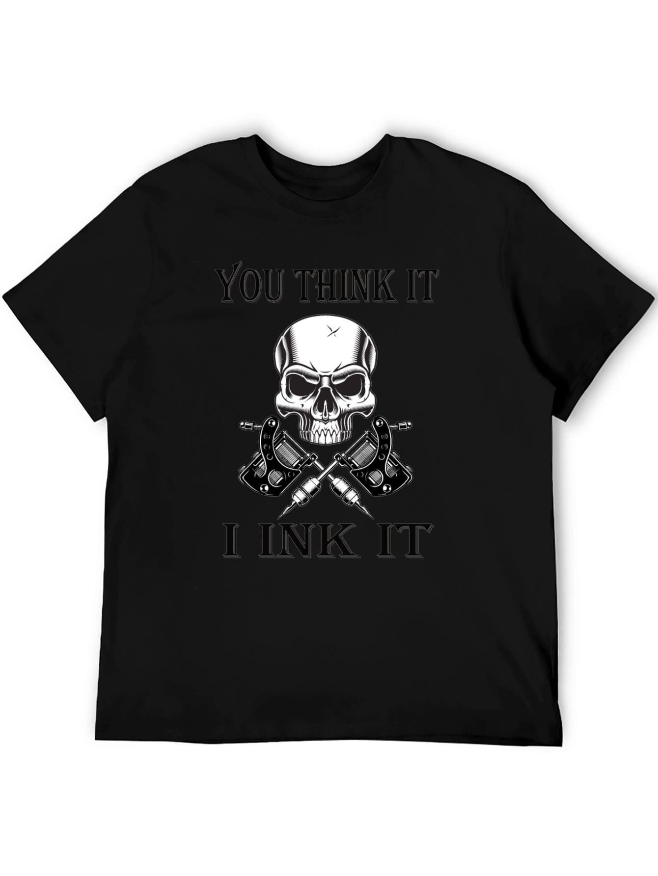 Black You Think It, I Ink It Skull Tattoo Artist T-Shirt view 5