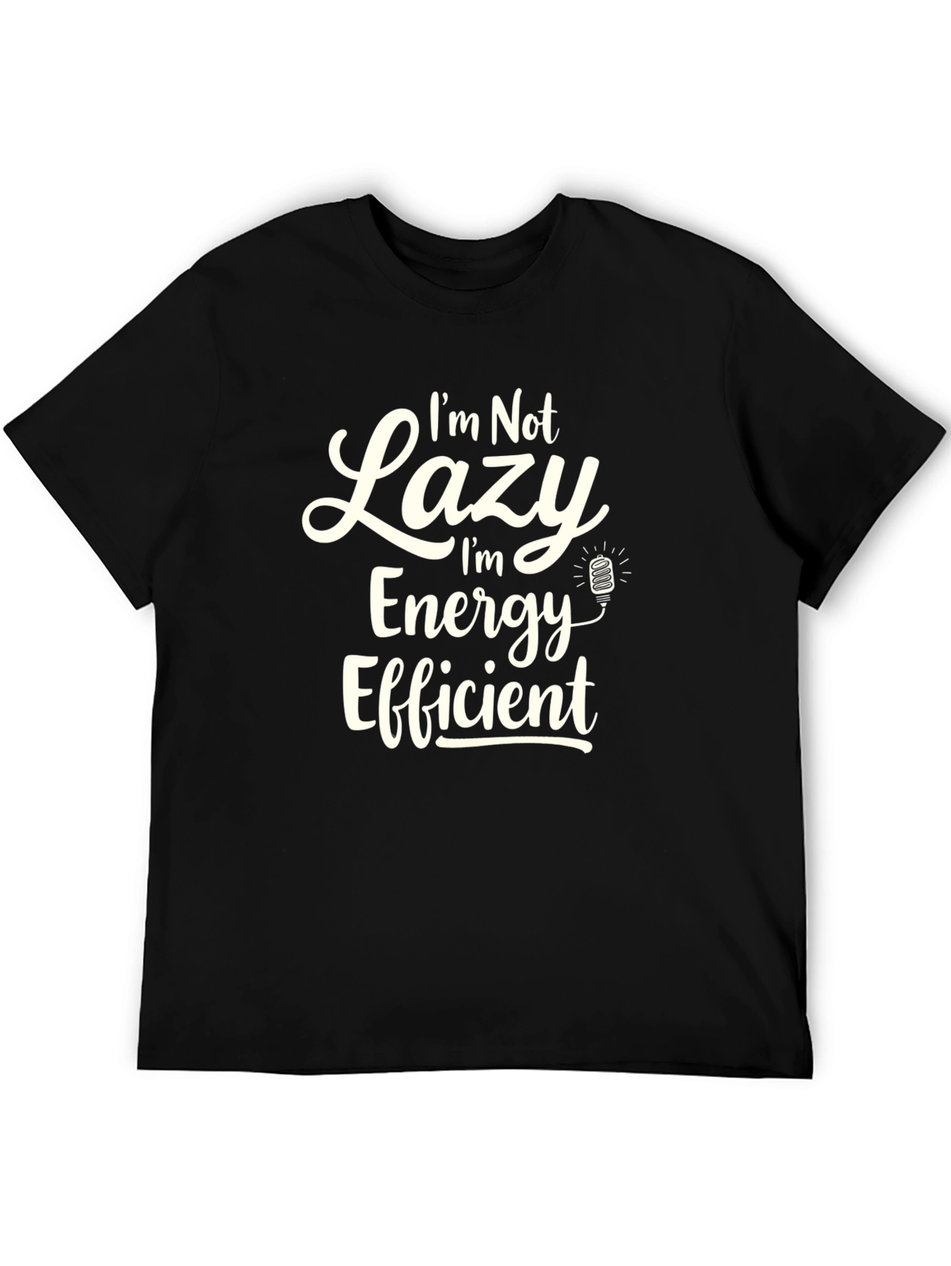 Black Funny 'I'm Not Lazy' Graphic T-Shirt view 5