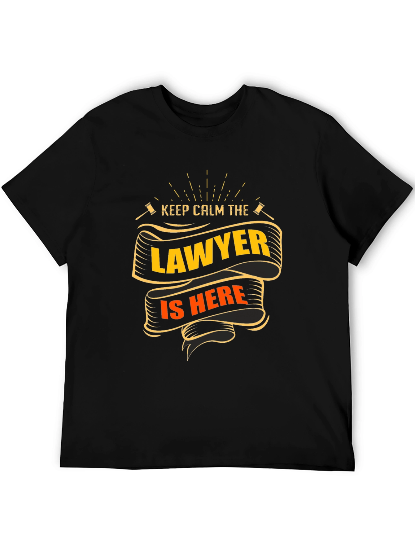 Lawyer T-Shirt - Keep Calm The Lawyer Is Here - 5
