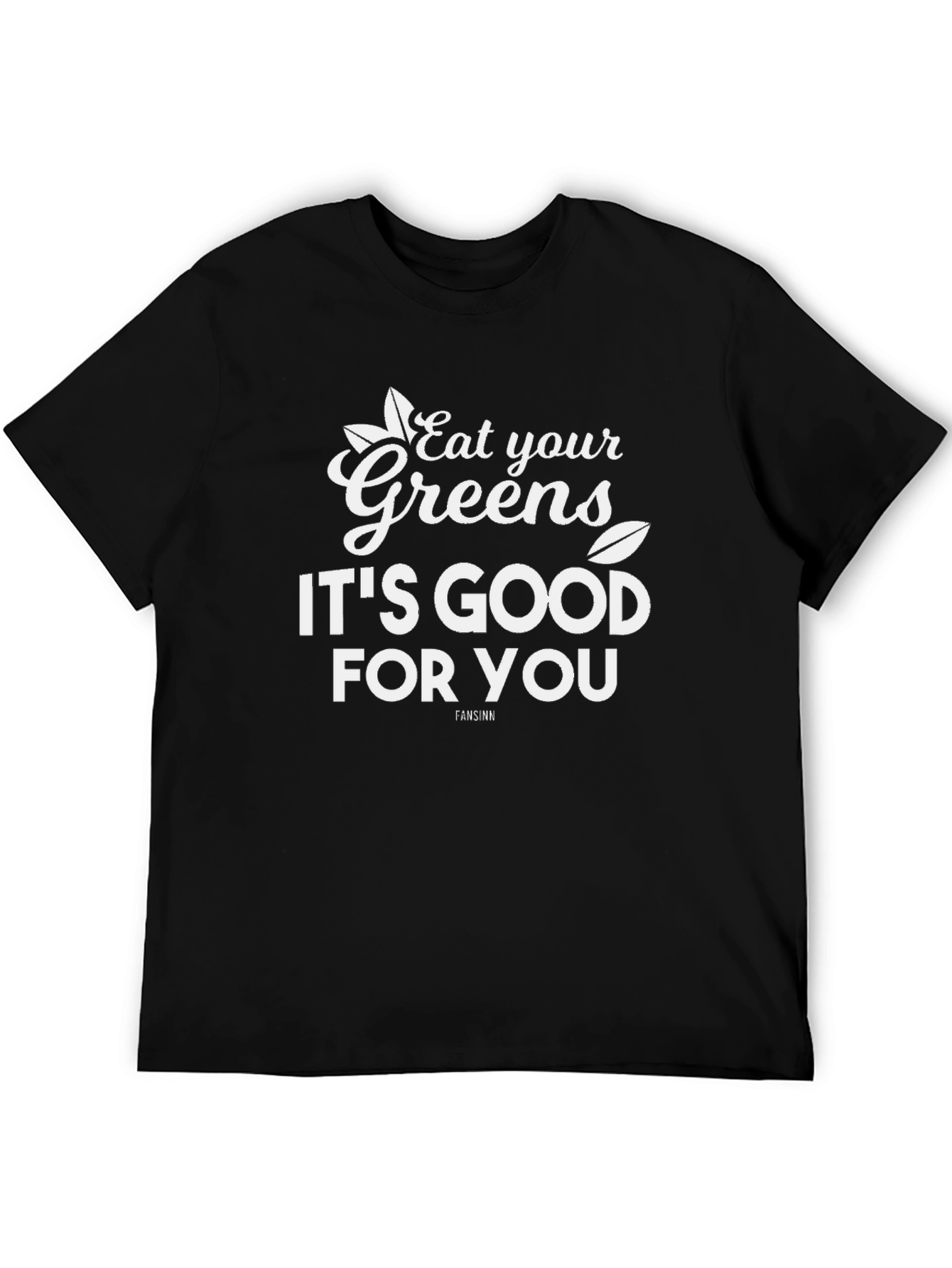 Eat Your Greens T-Shirt - Good For You! - 5
